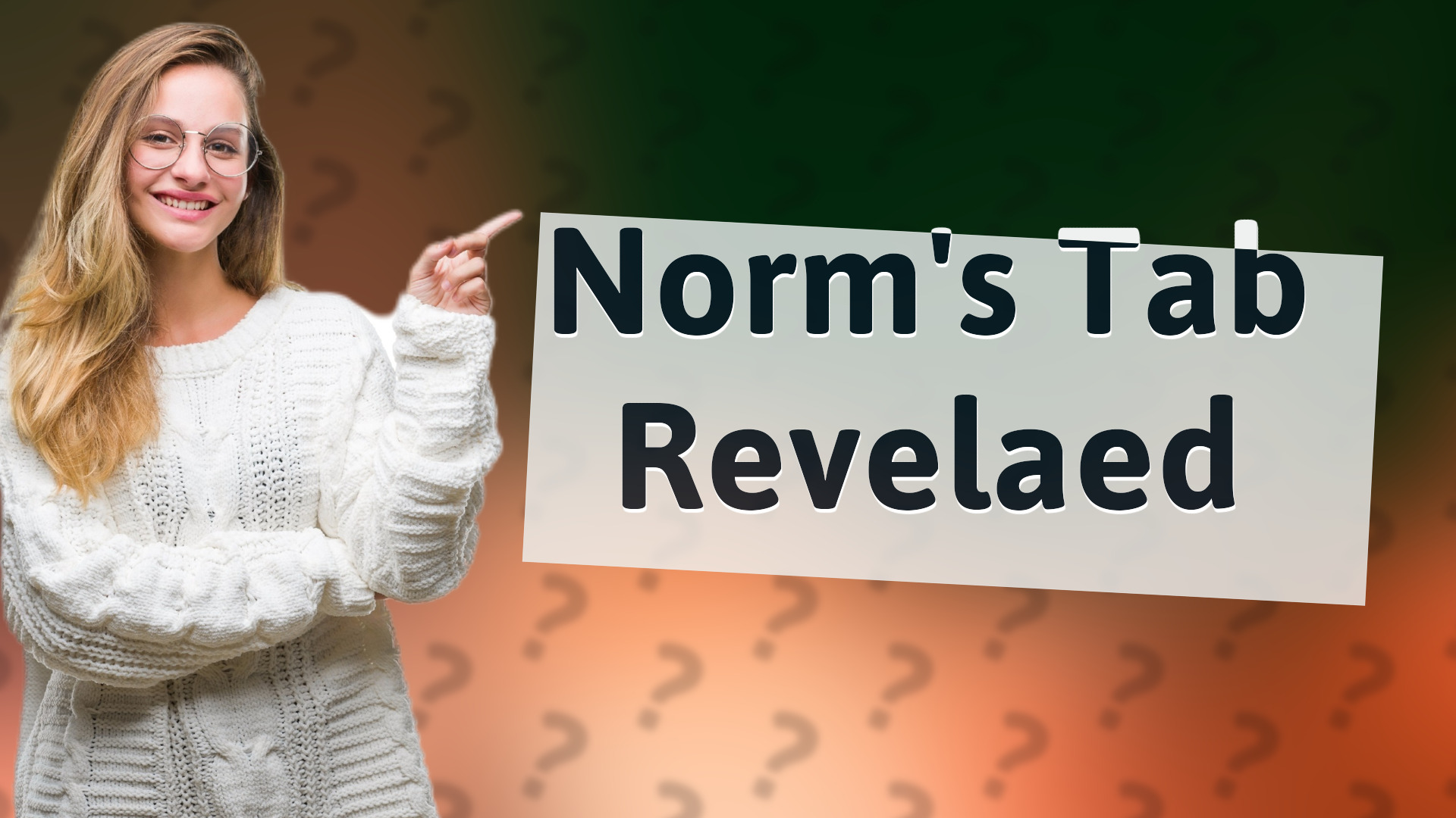 Norm's Tab Revelaed