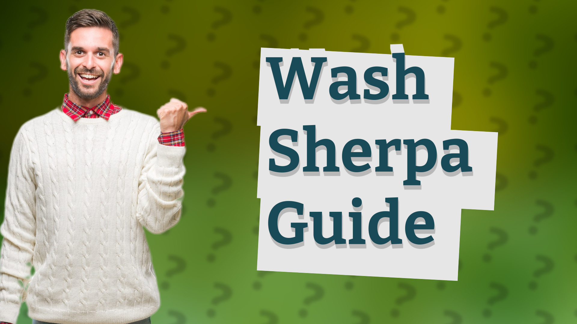Wash Sherpa Guide