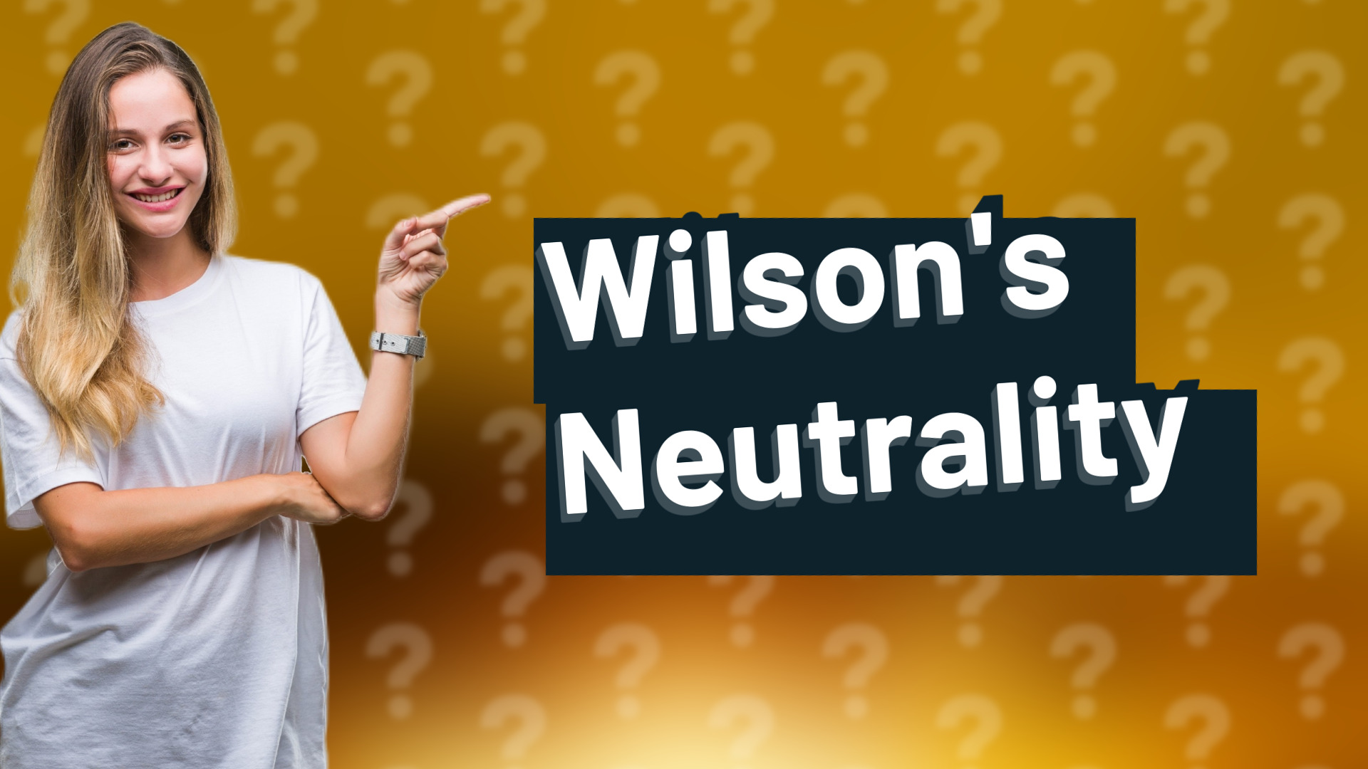 Wilson's Neutrality