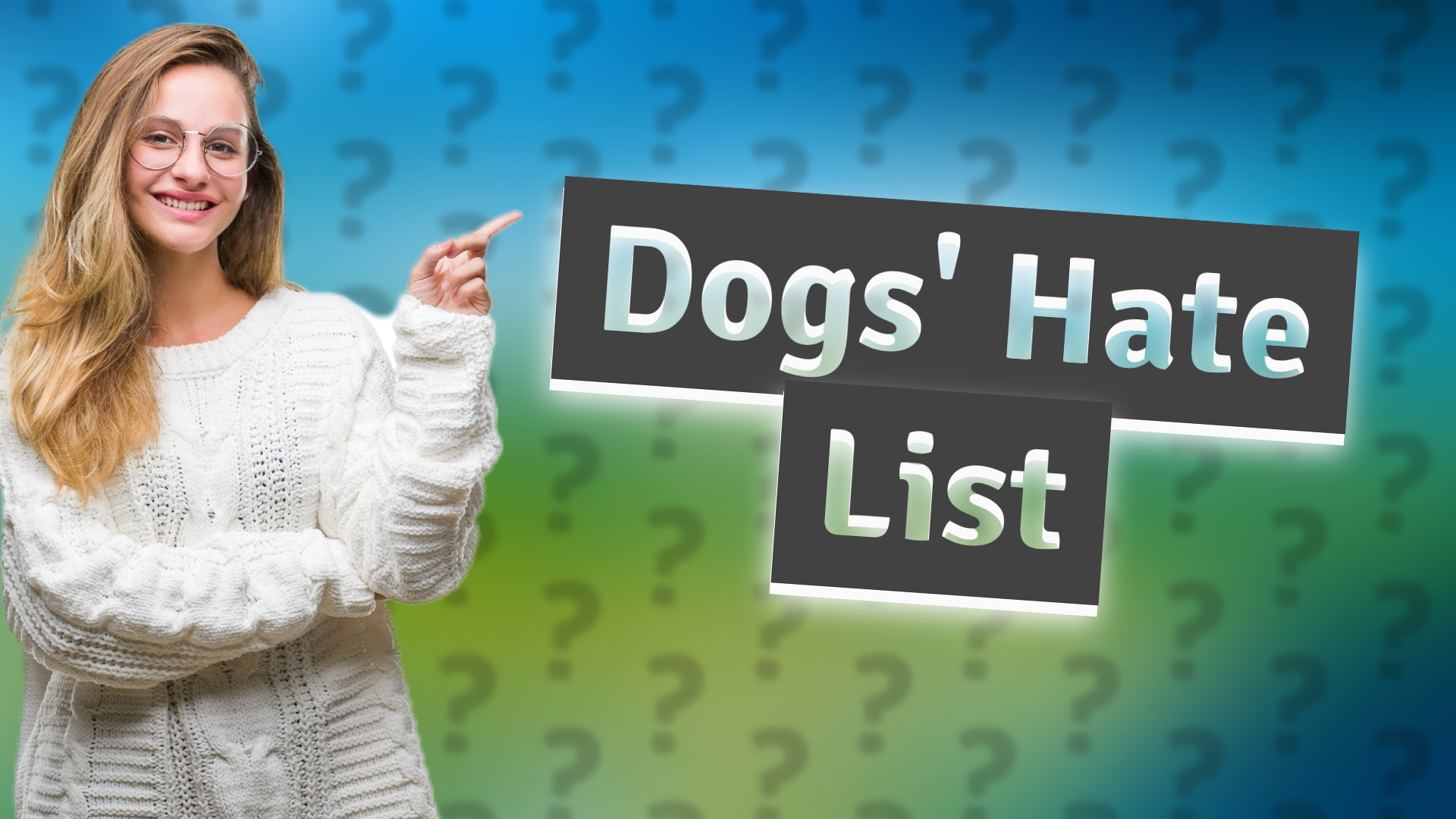 Dogs' Hate List