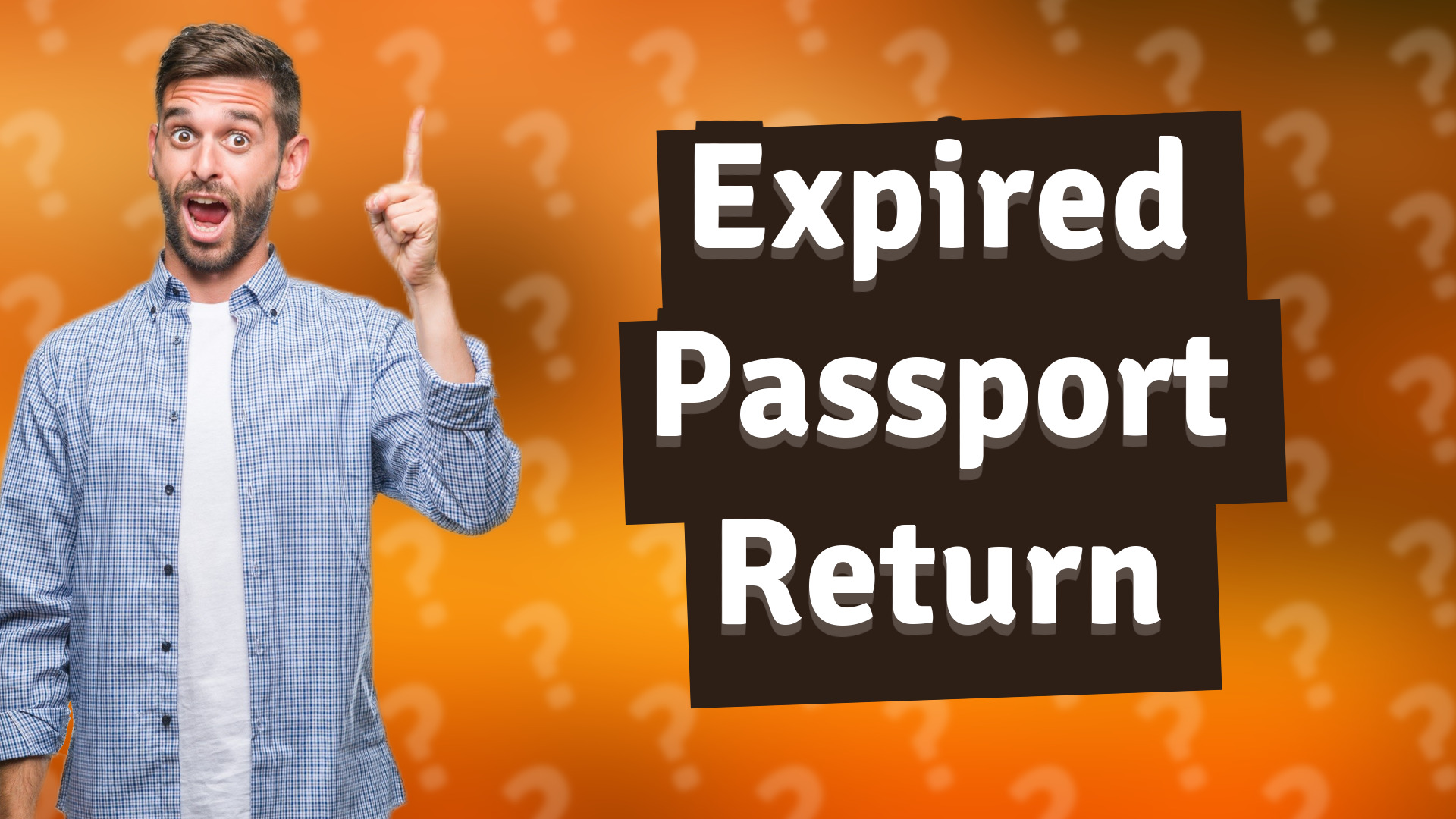 Expired Passport Return