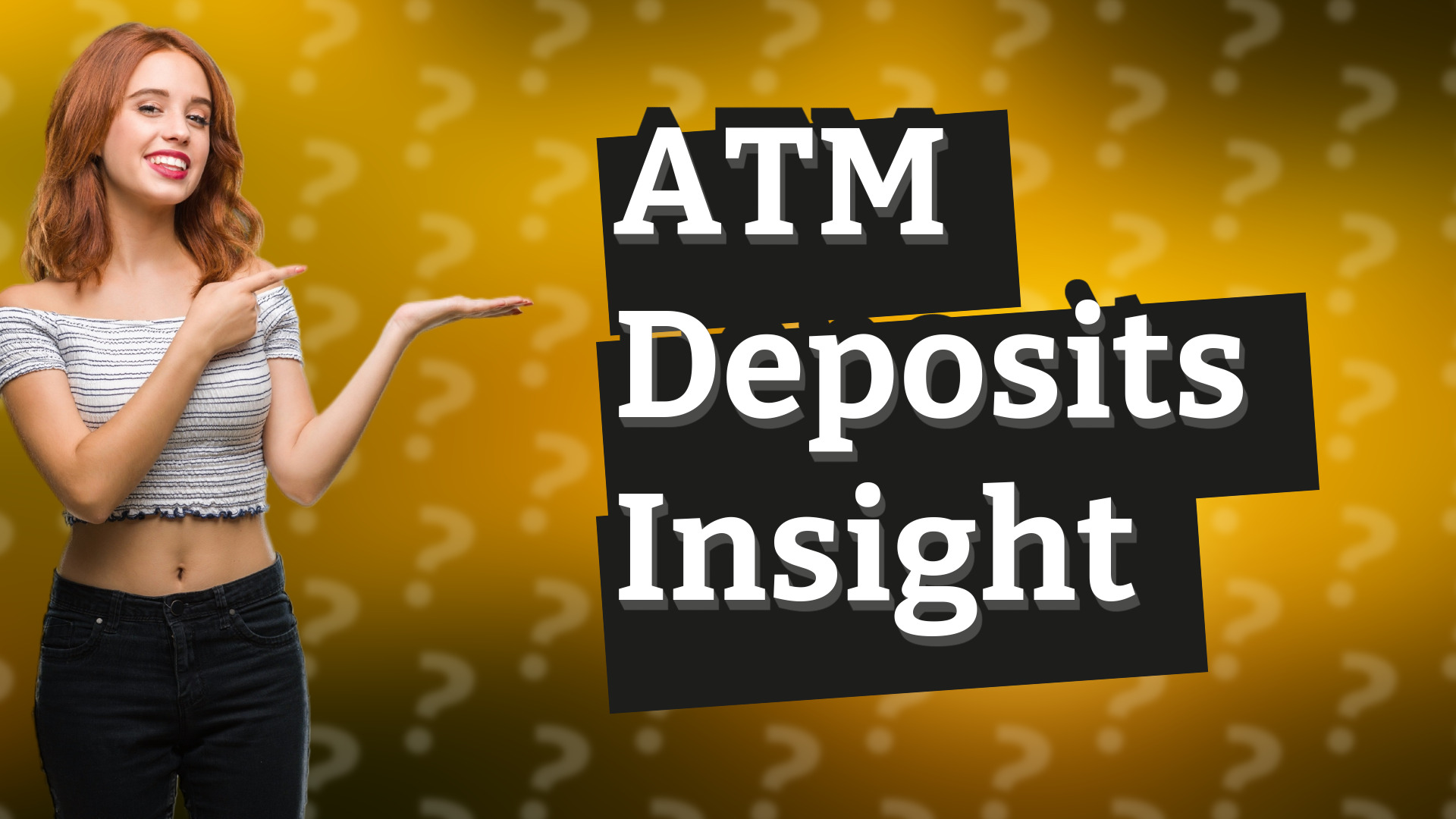 ATM Deposits Insight