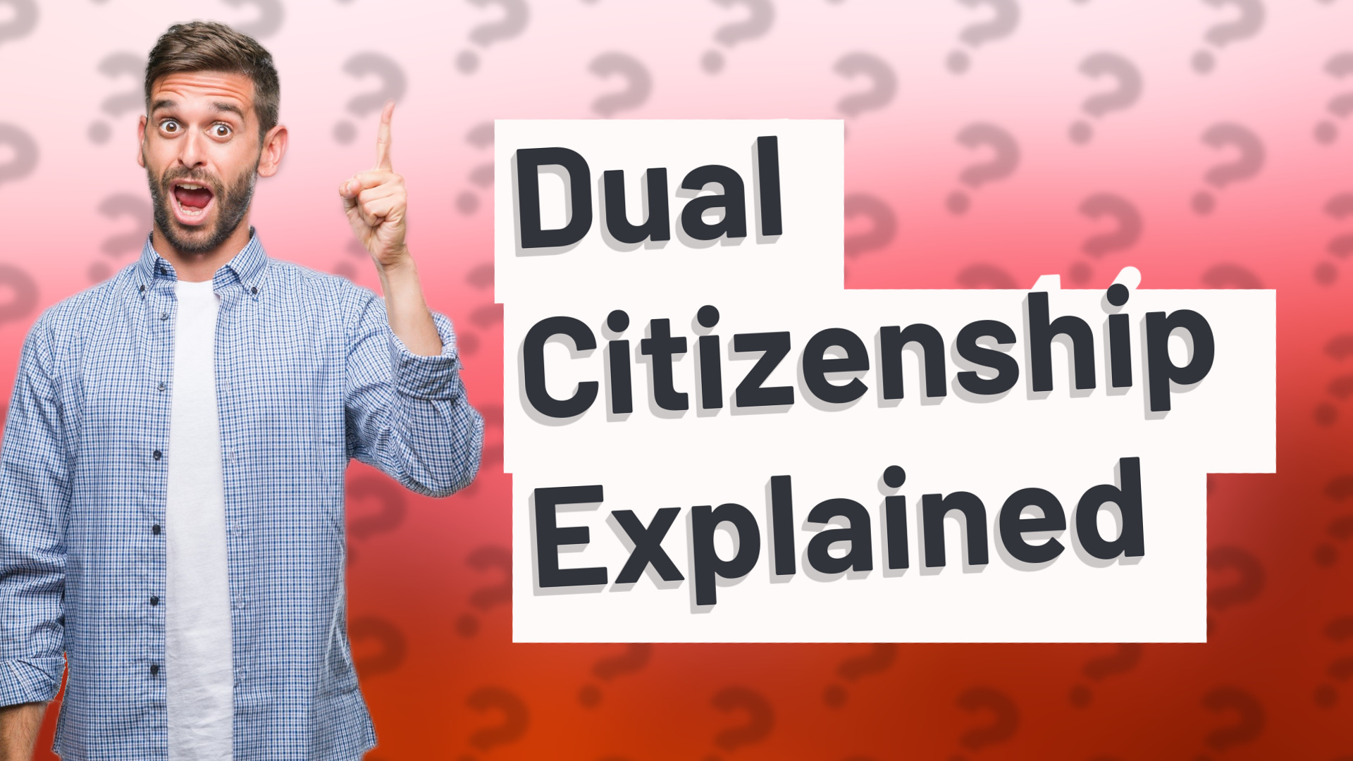 Dual Citizenship Explained