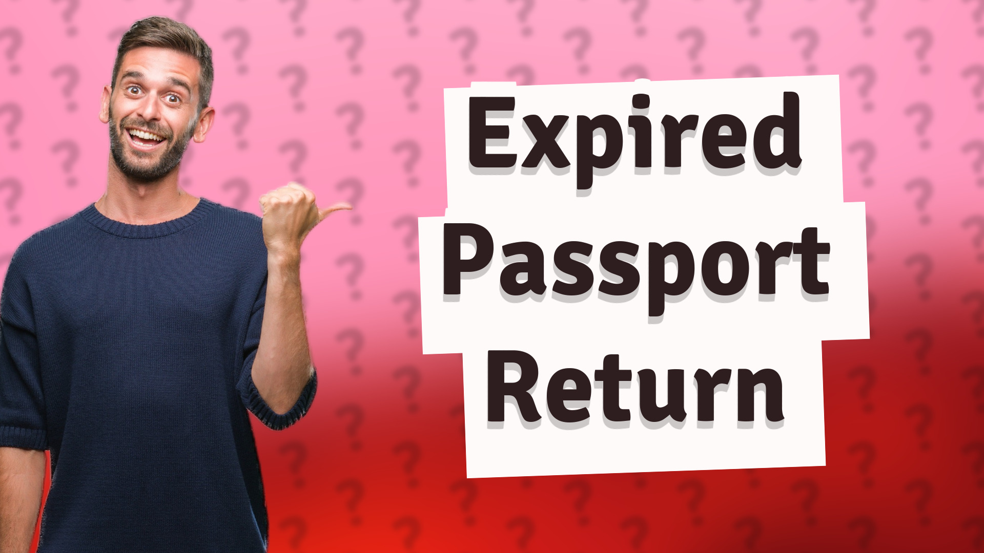 Expired Passport Return