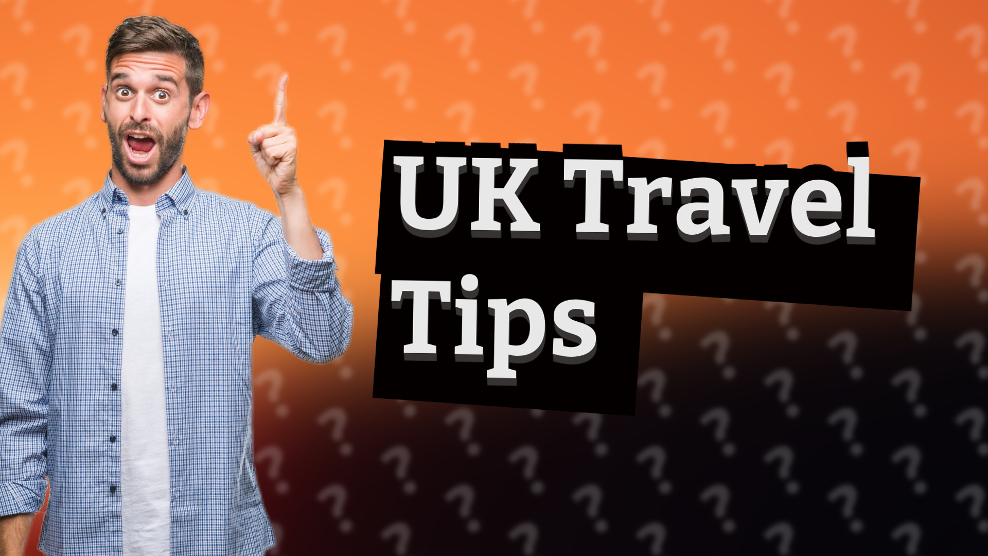 UK Travel Tips