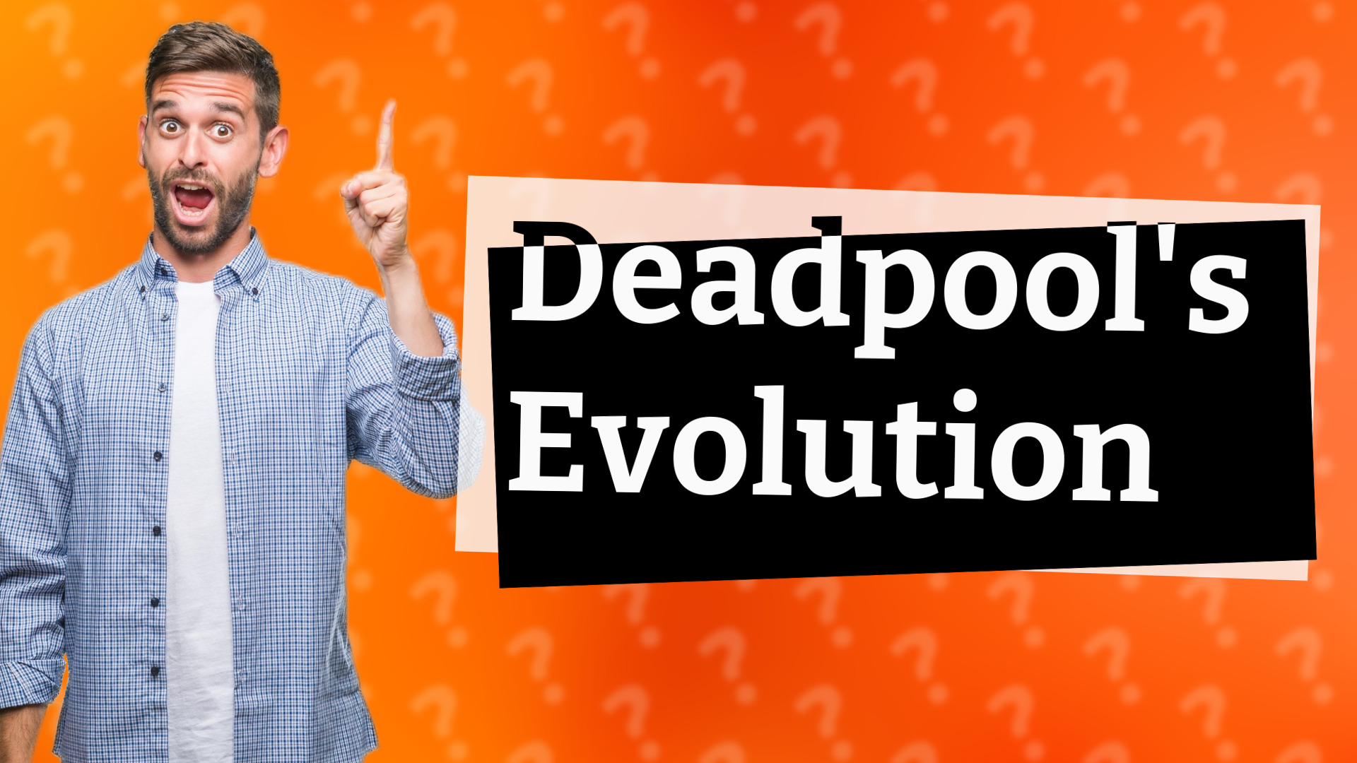 Deadpool's Evolution