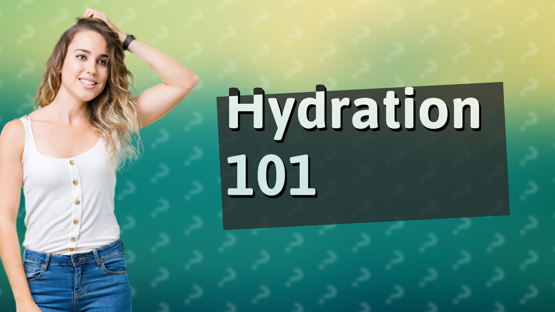 Hydration 101