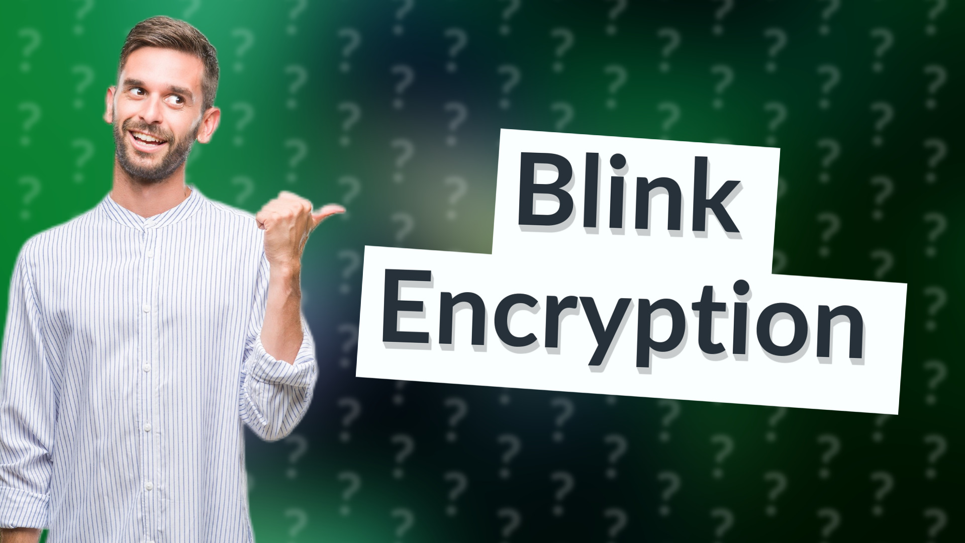 Blink Encryption