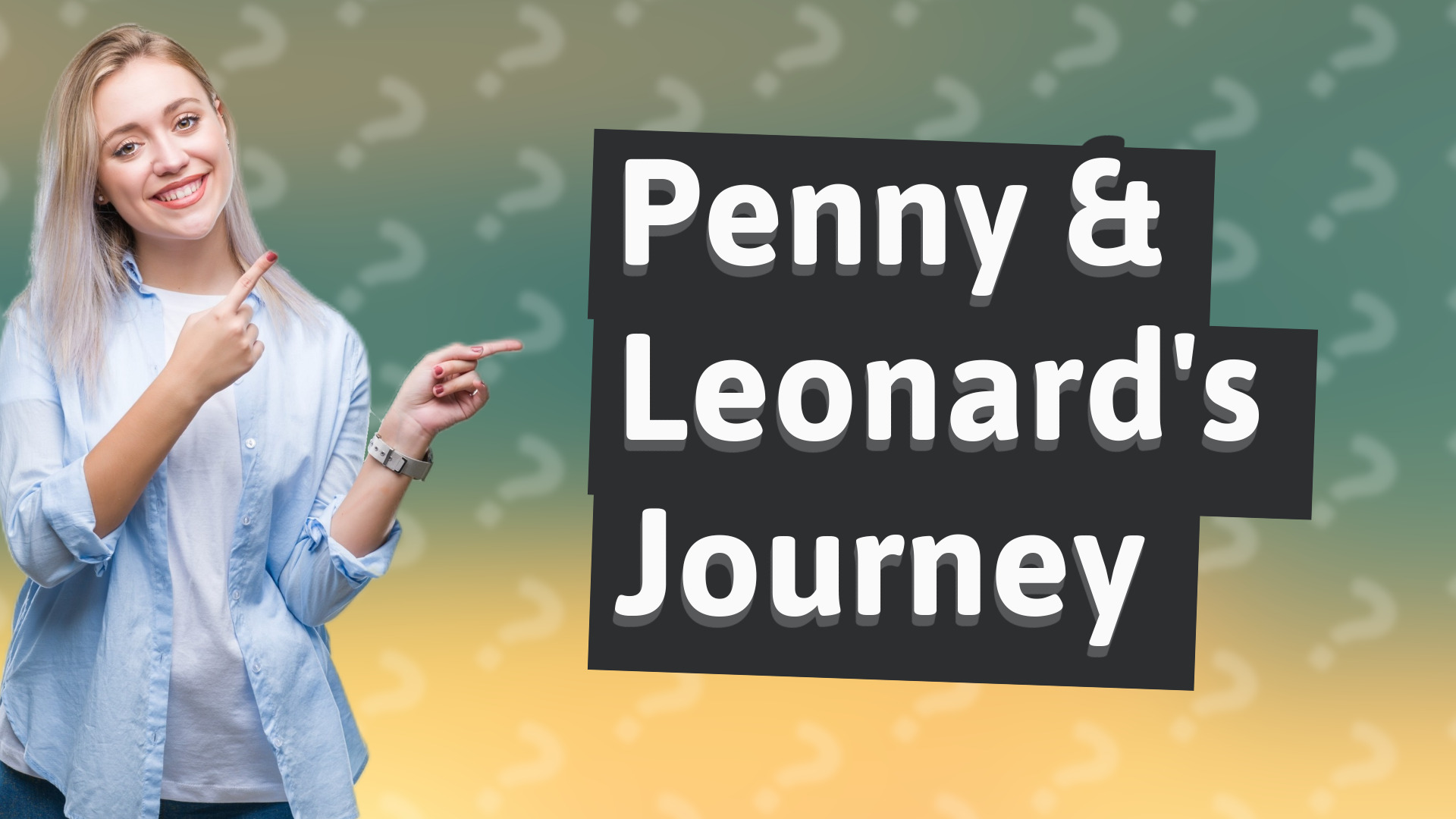 Penny & Leonard's Journey