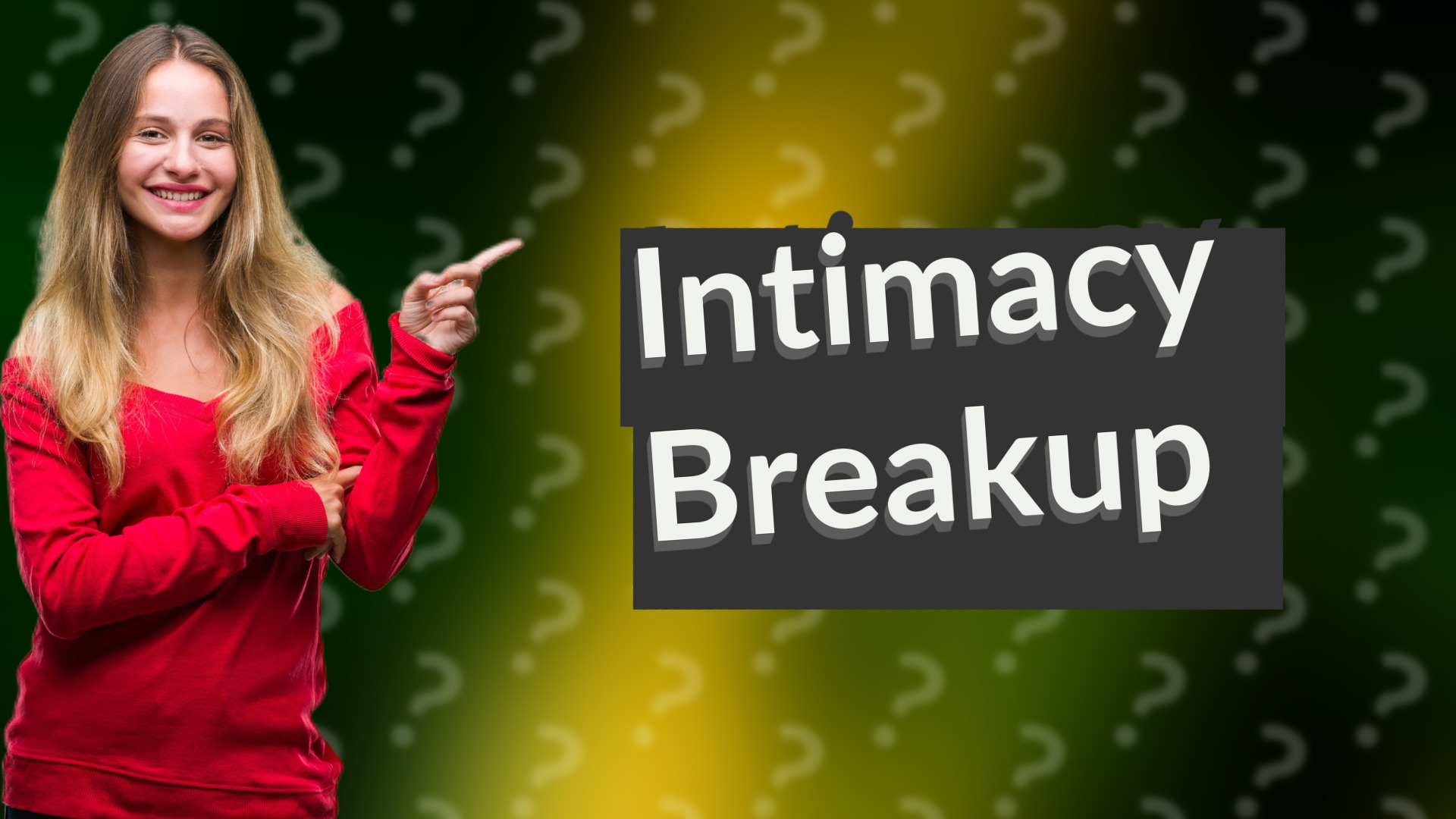 Intimacy Breakup