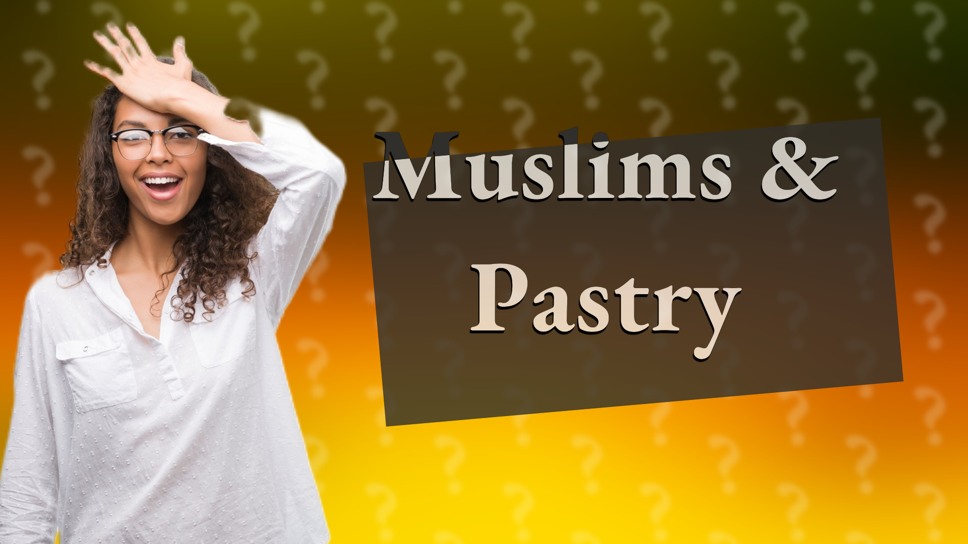 Muslims & Pastry