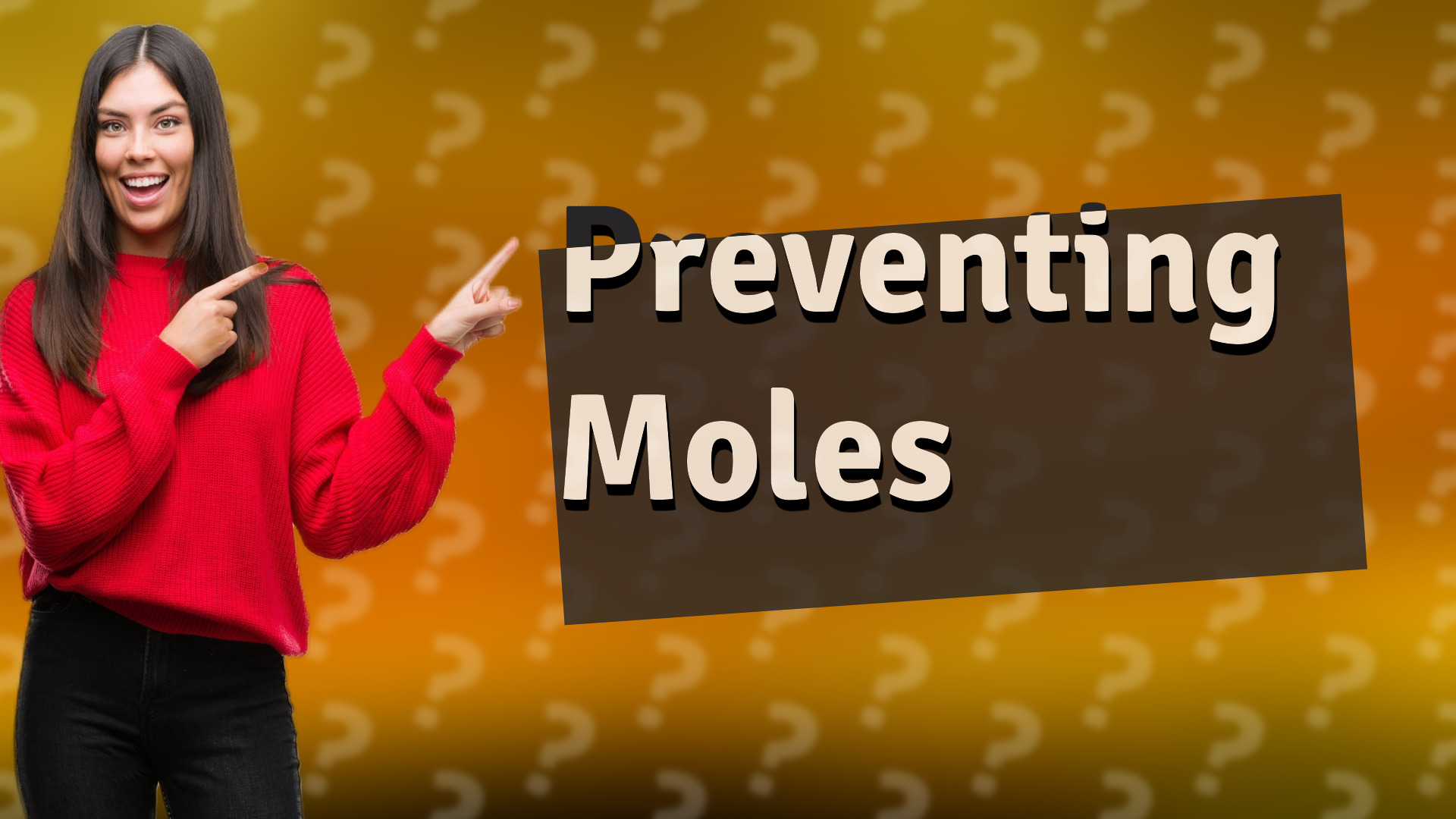 Preventing Moles