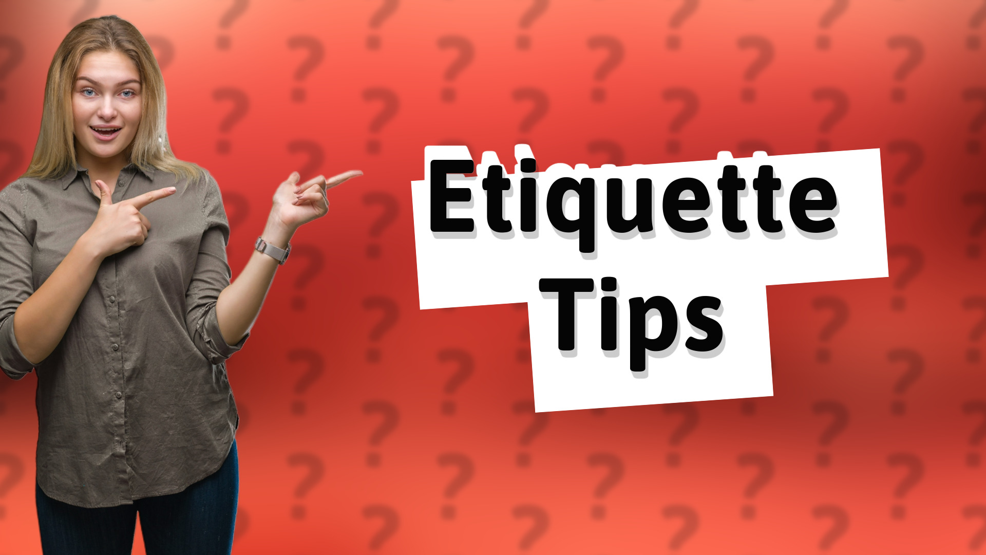 Etiquette Tips