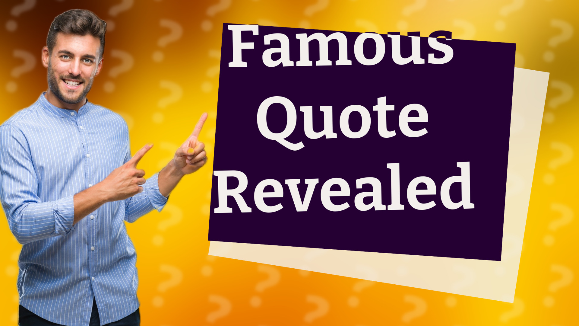 Famous Quote Revealed