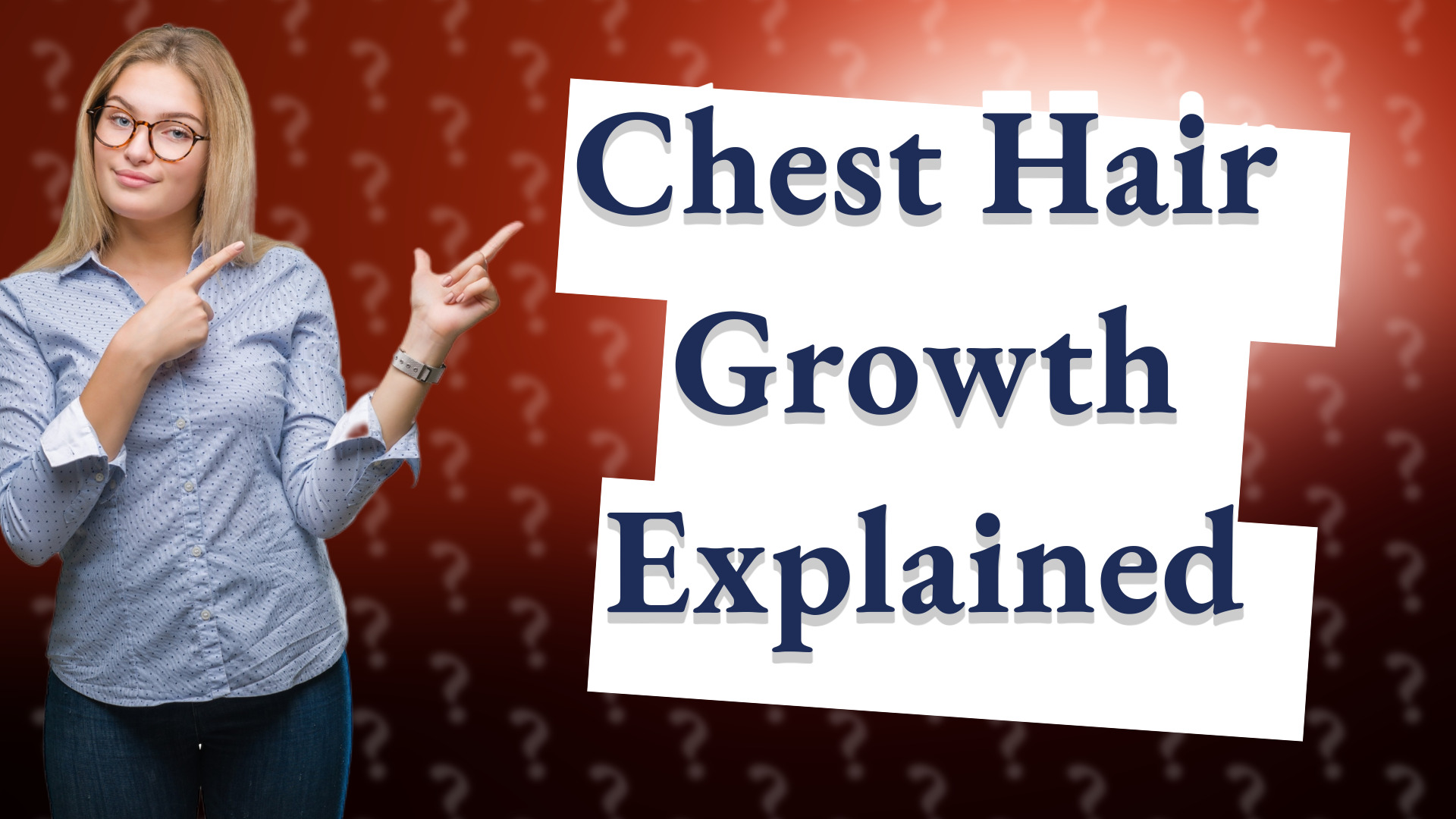 Chest Hair Growth Explained