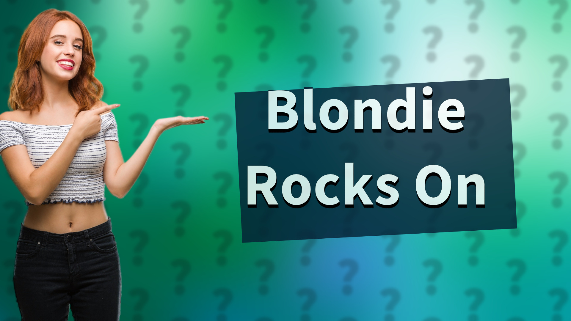 Blondie Rocks On