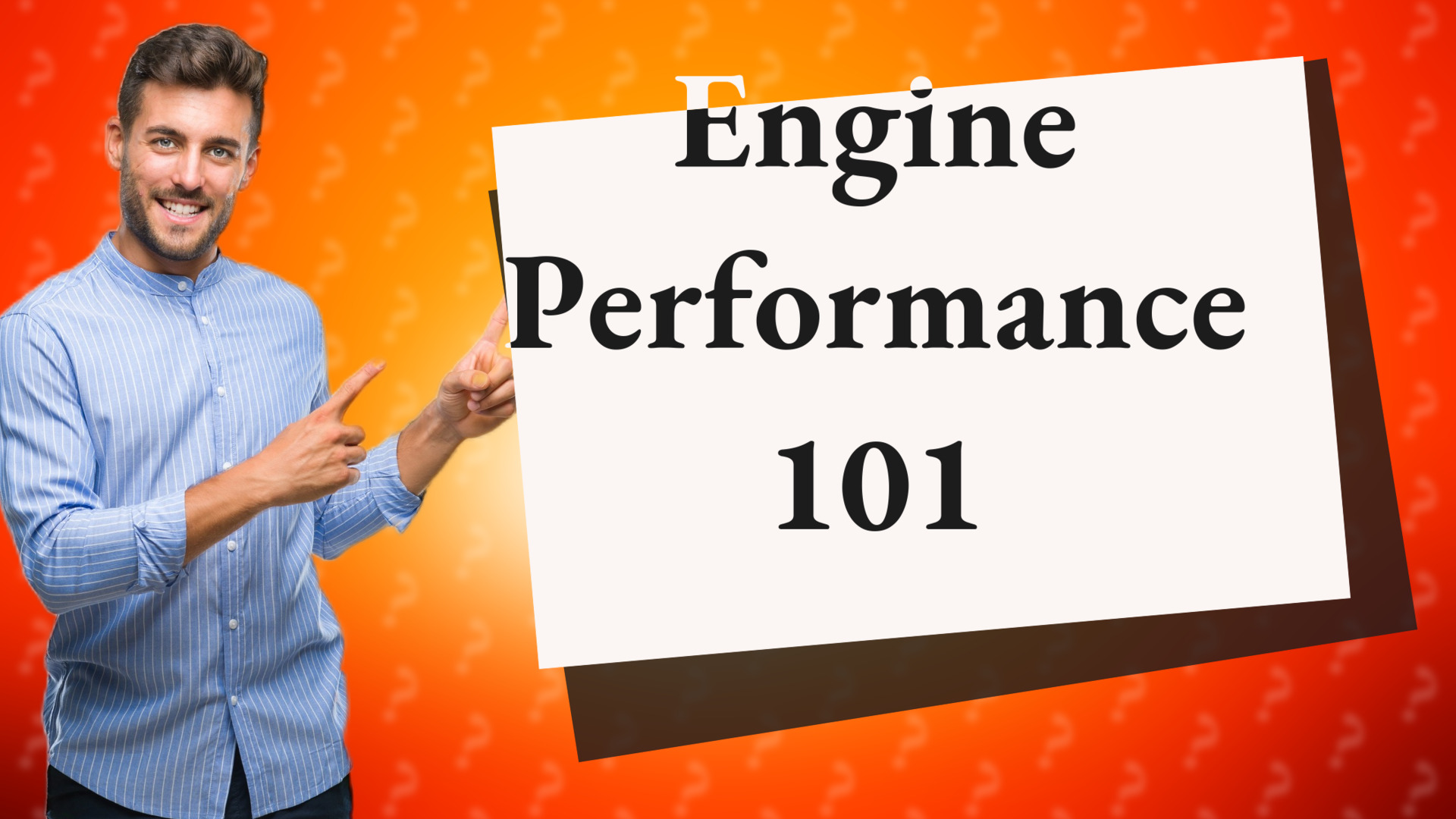 Engine Performance 101