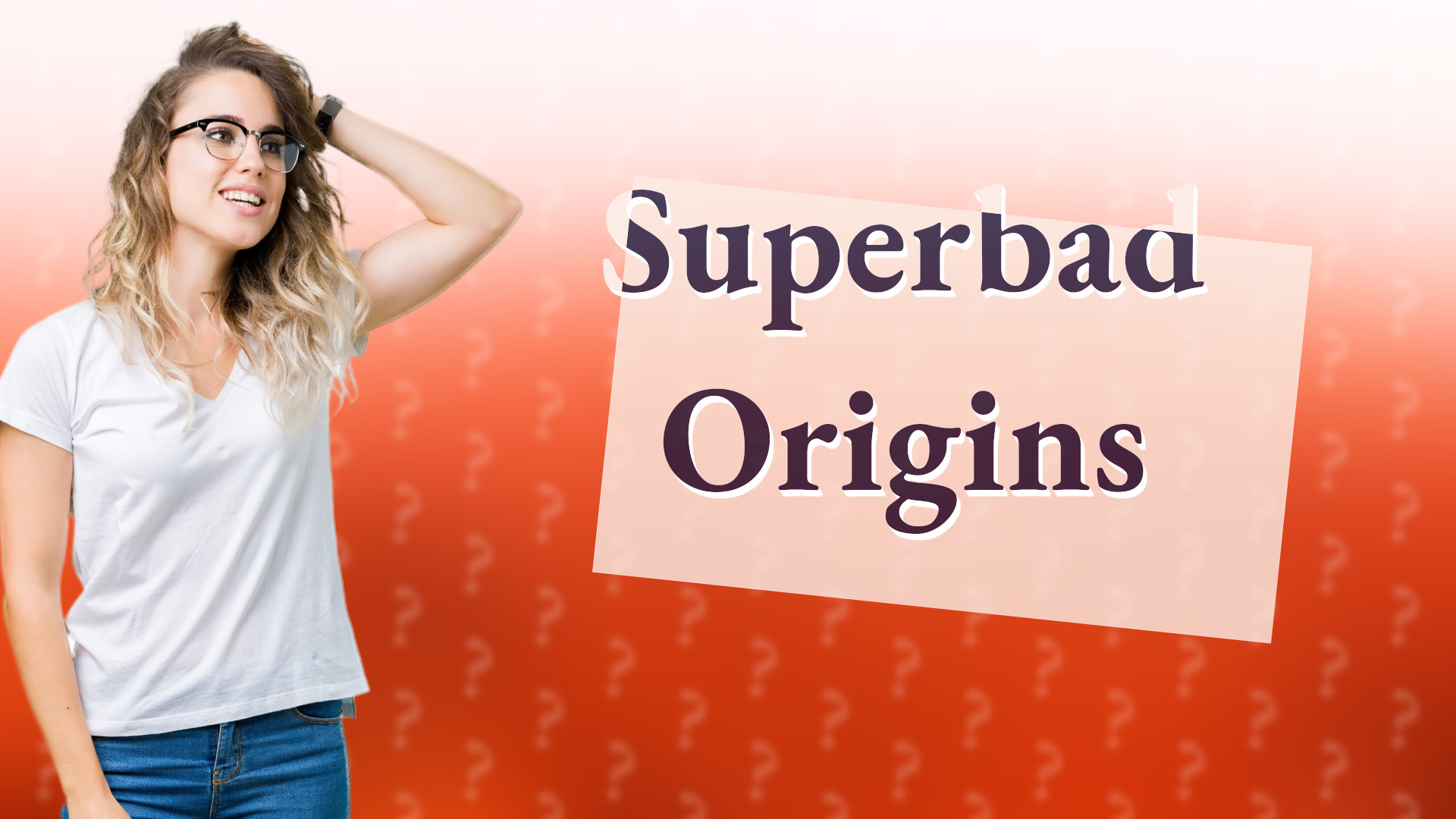 Superbad Origins