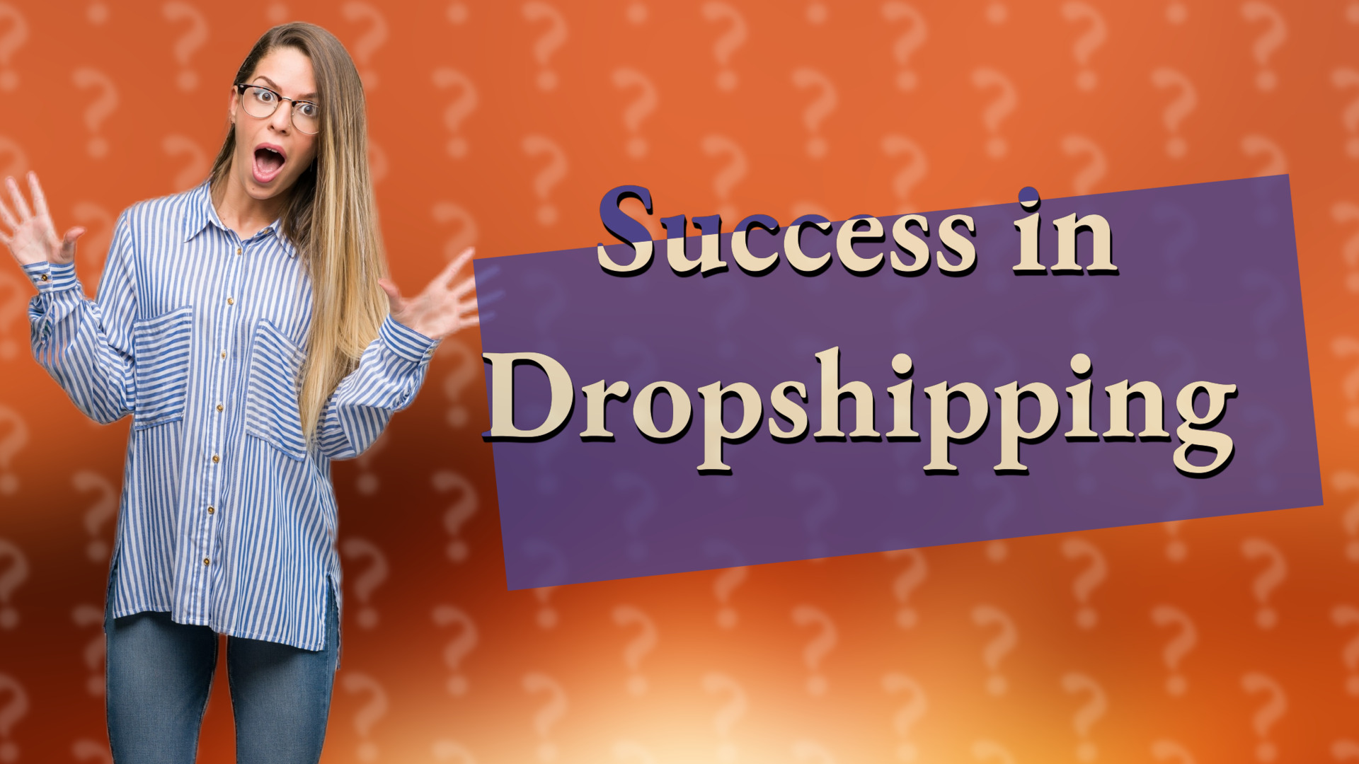 Success in Dropshipping