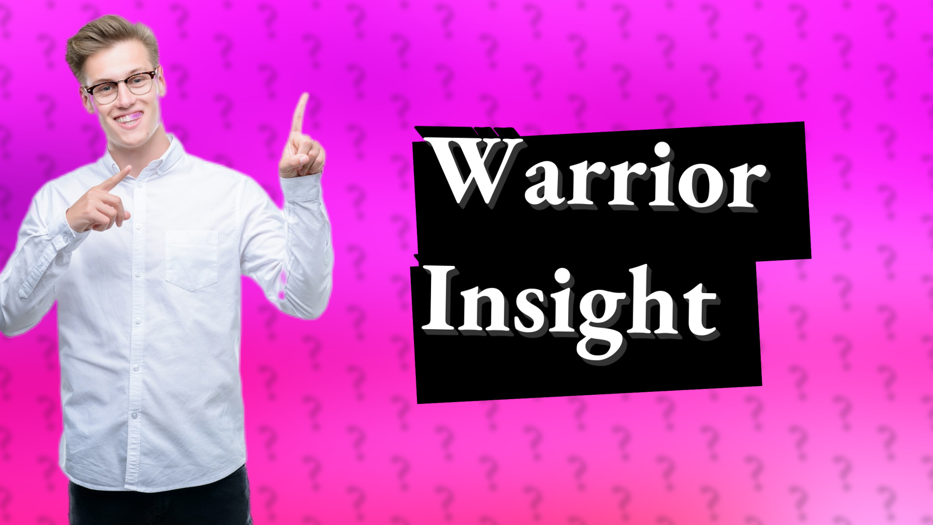Warrior Insight