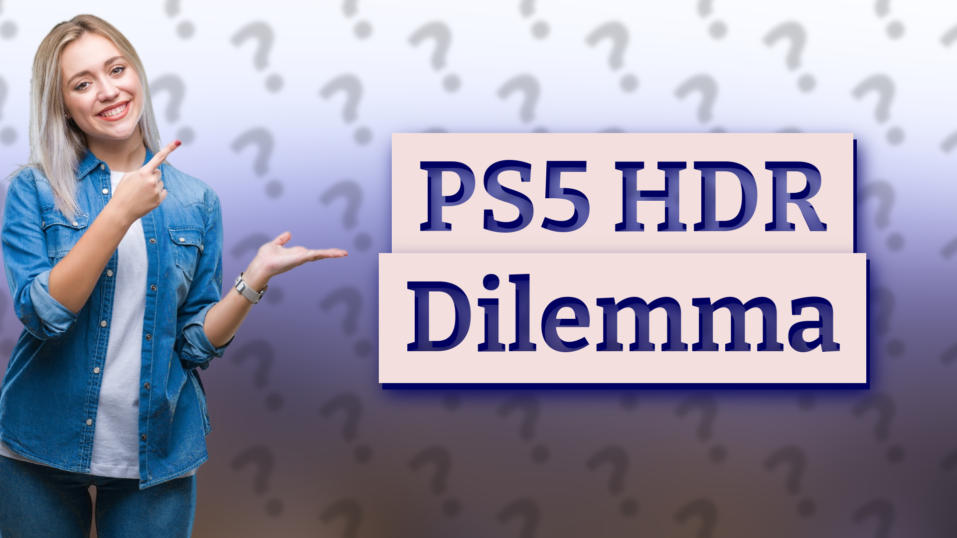 PS5 HDR Dilemma