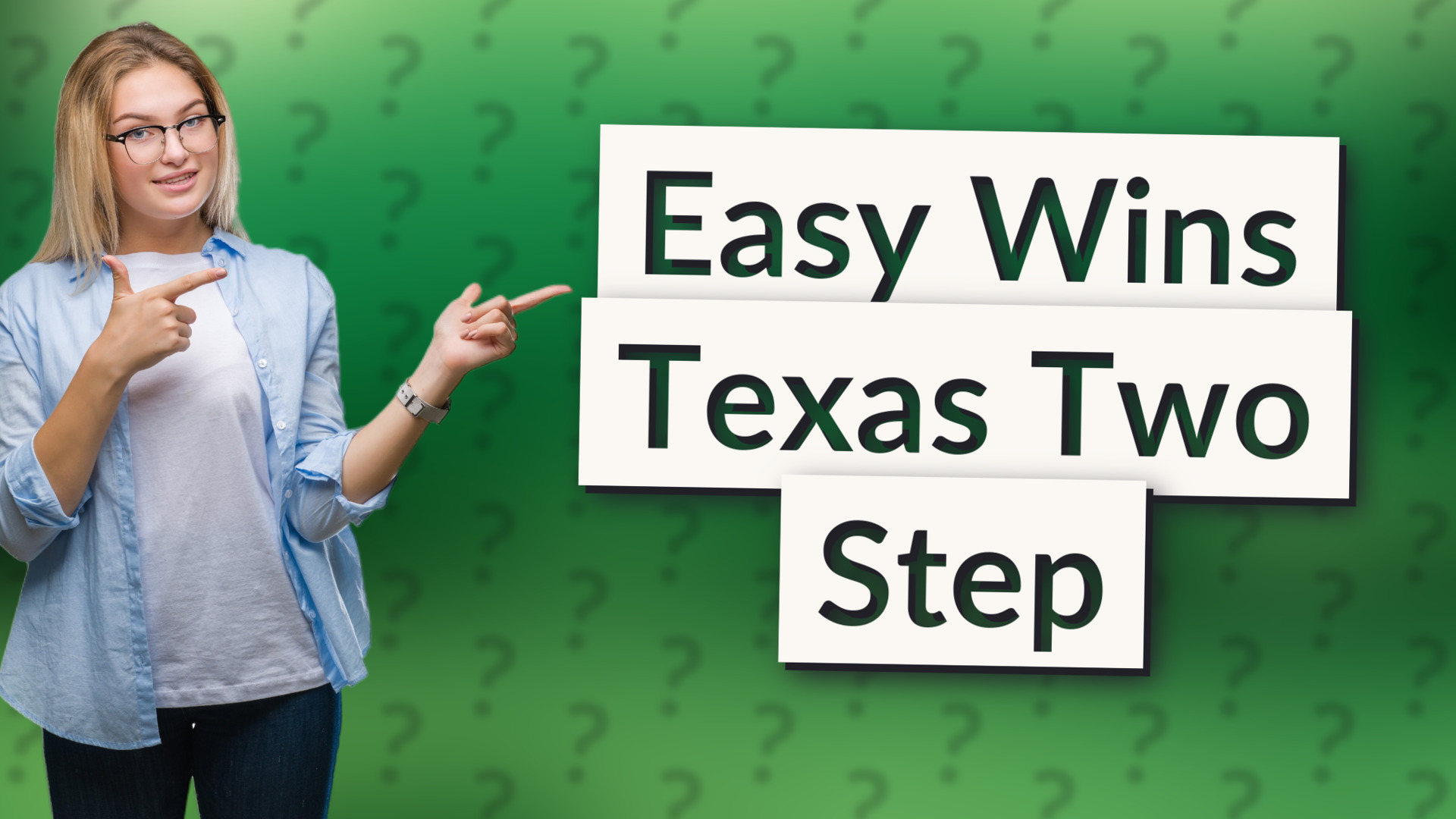 Easy Wins Texas Two Step