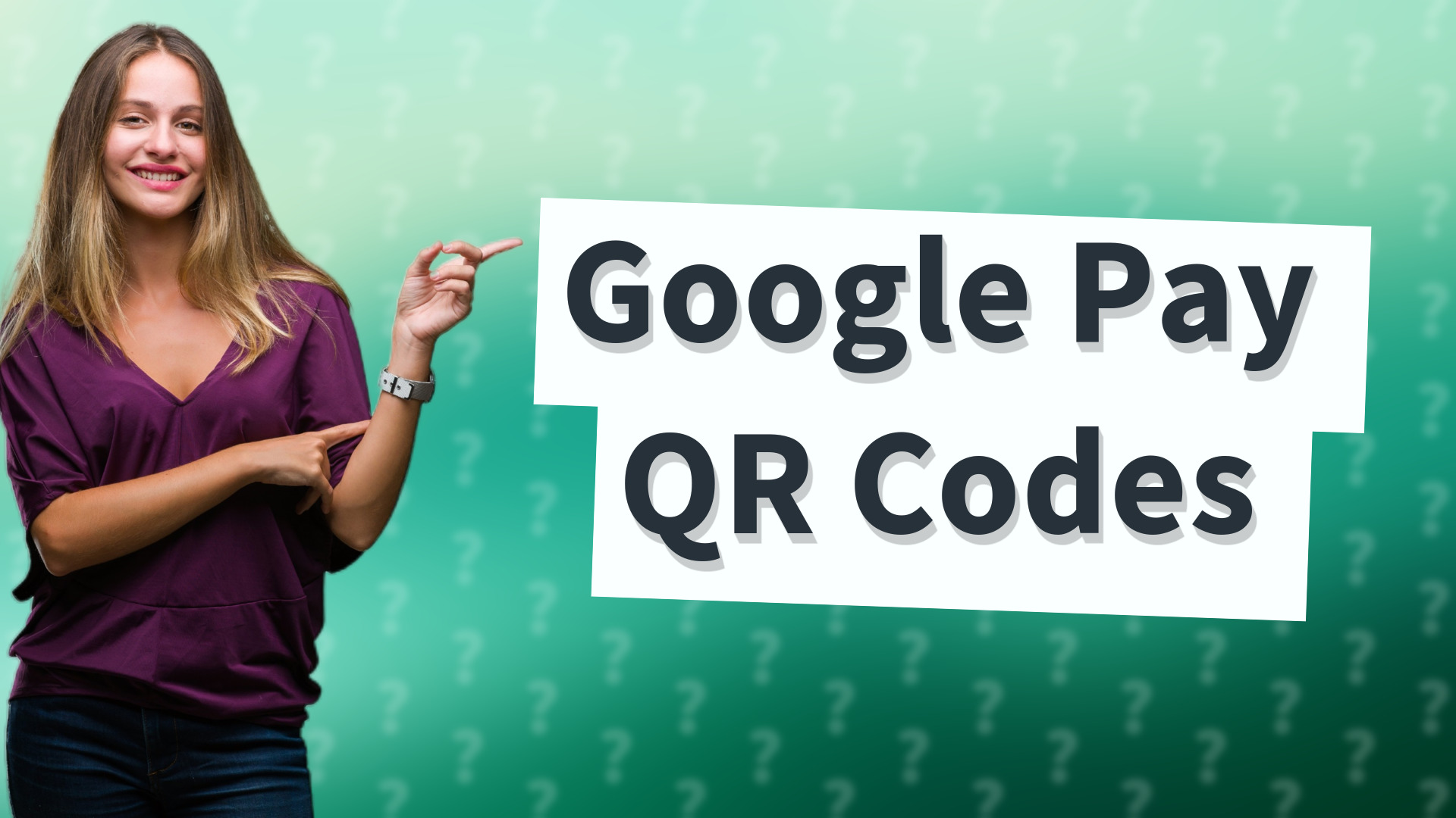 Google Pay QR Codes