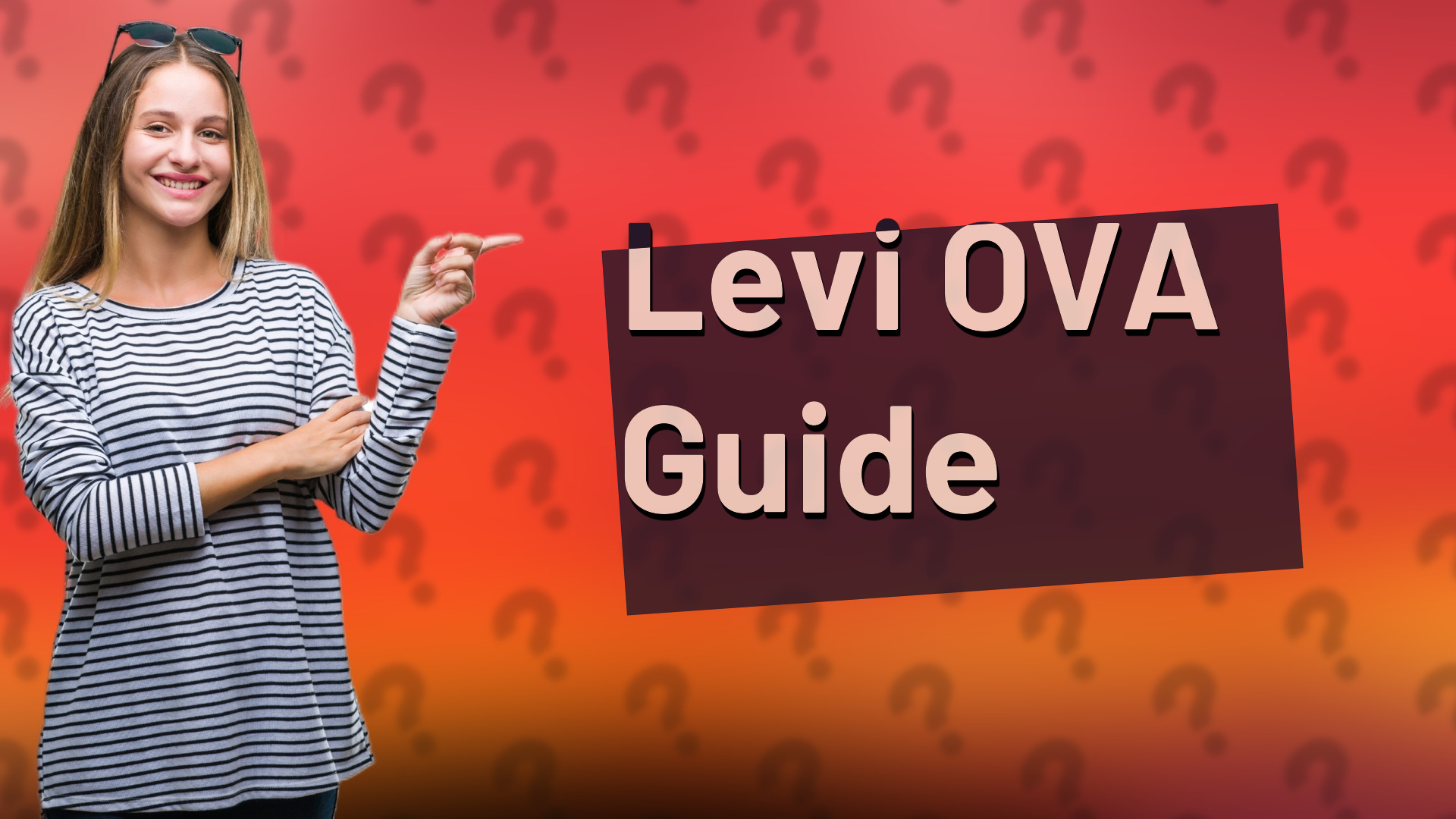 Levi OVA Guide