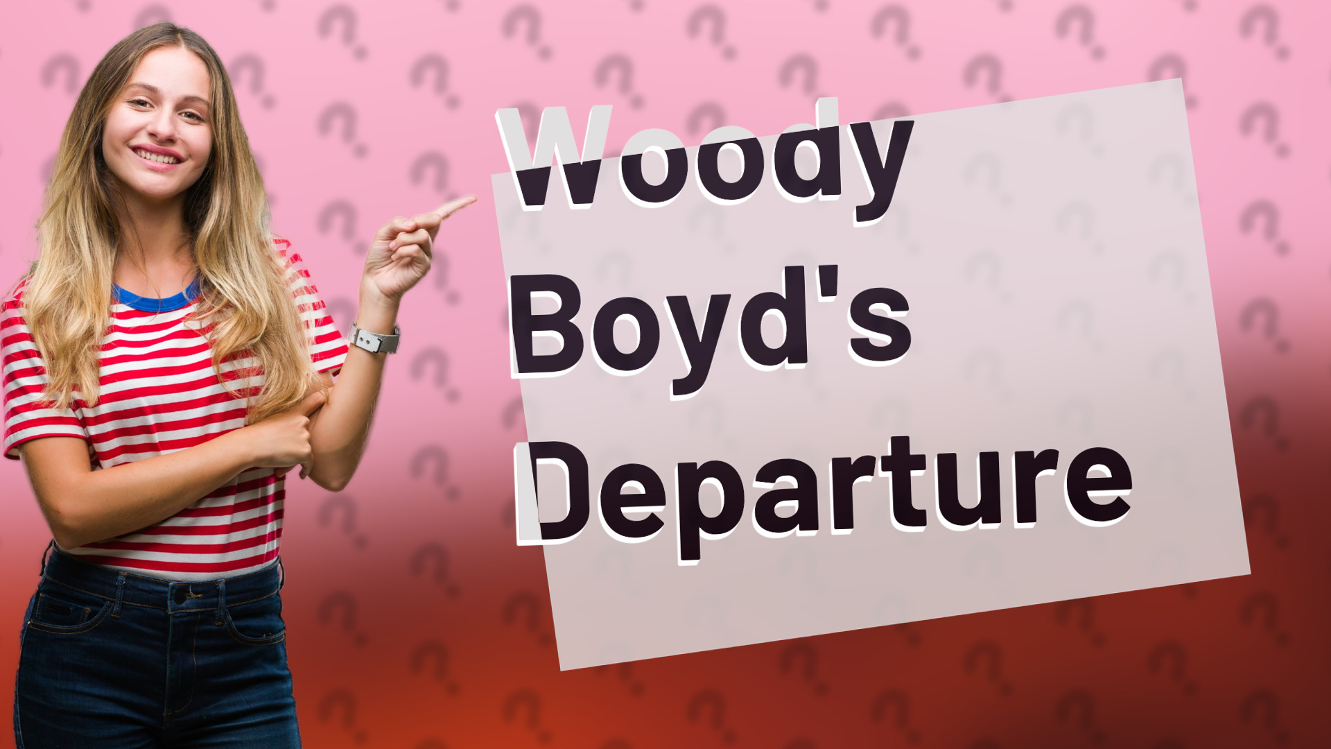 Woody Boyd's Departure