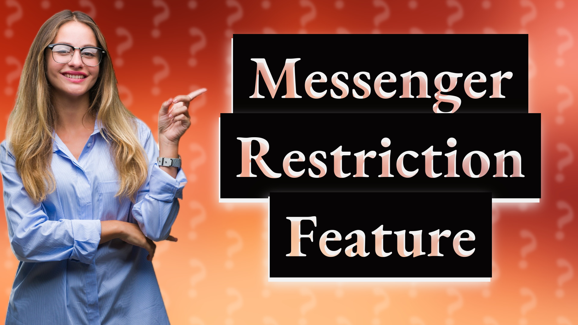 Messenger Restriction Feature