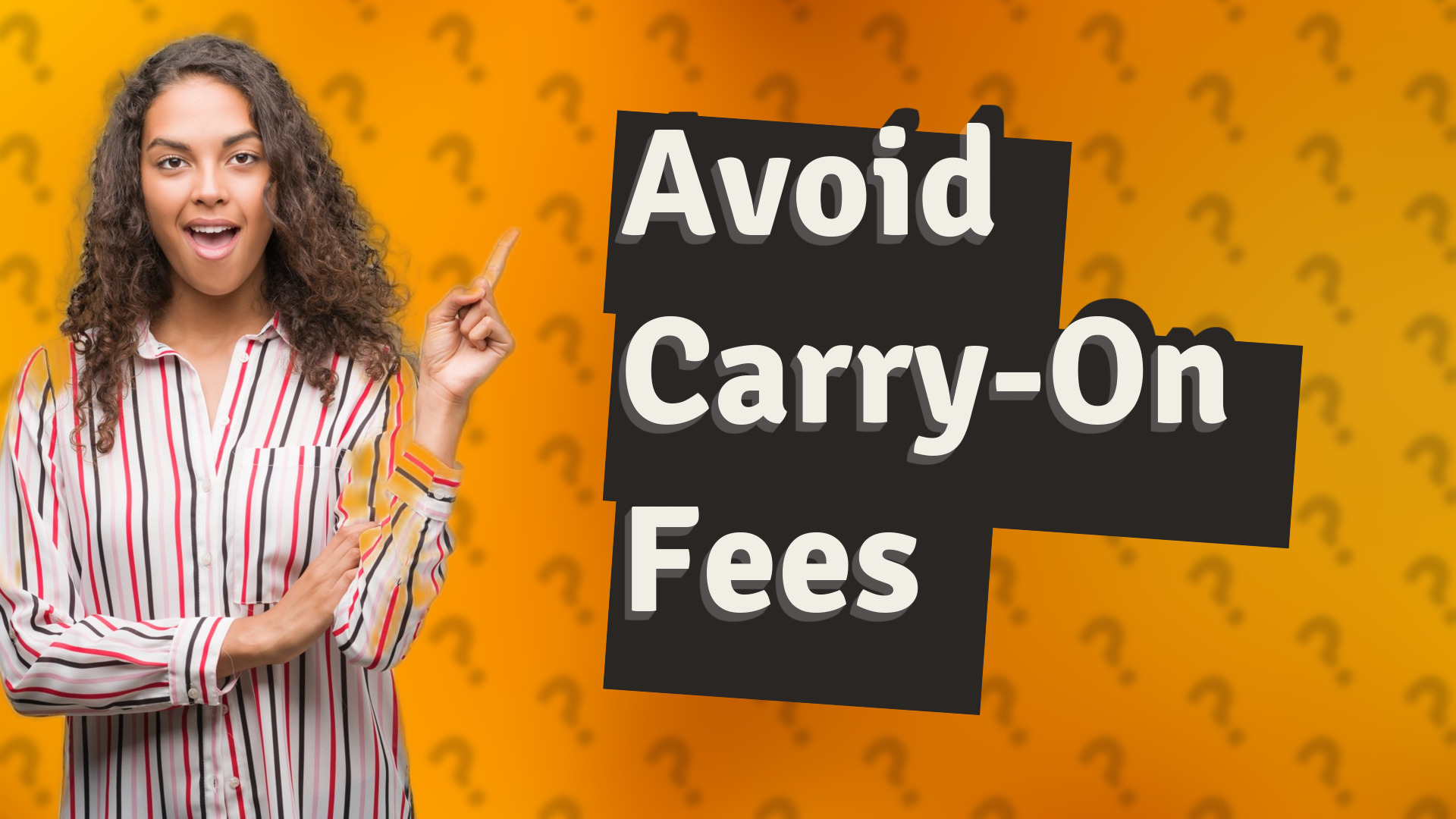 Avoid Carry-On Fees