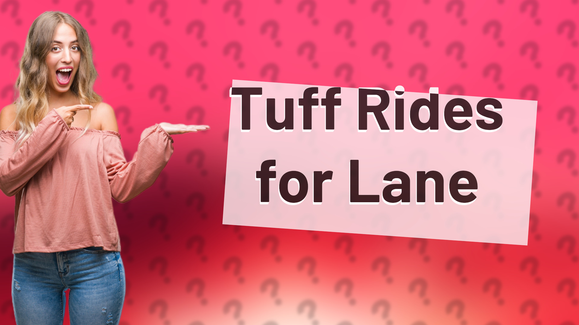 Tuff Rides for Lane