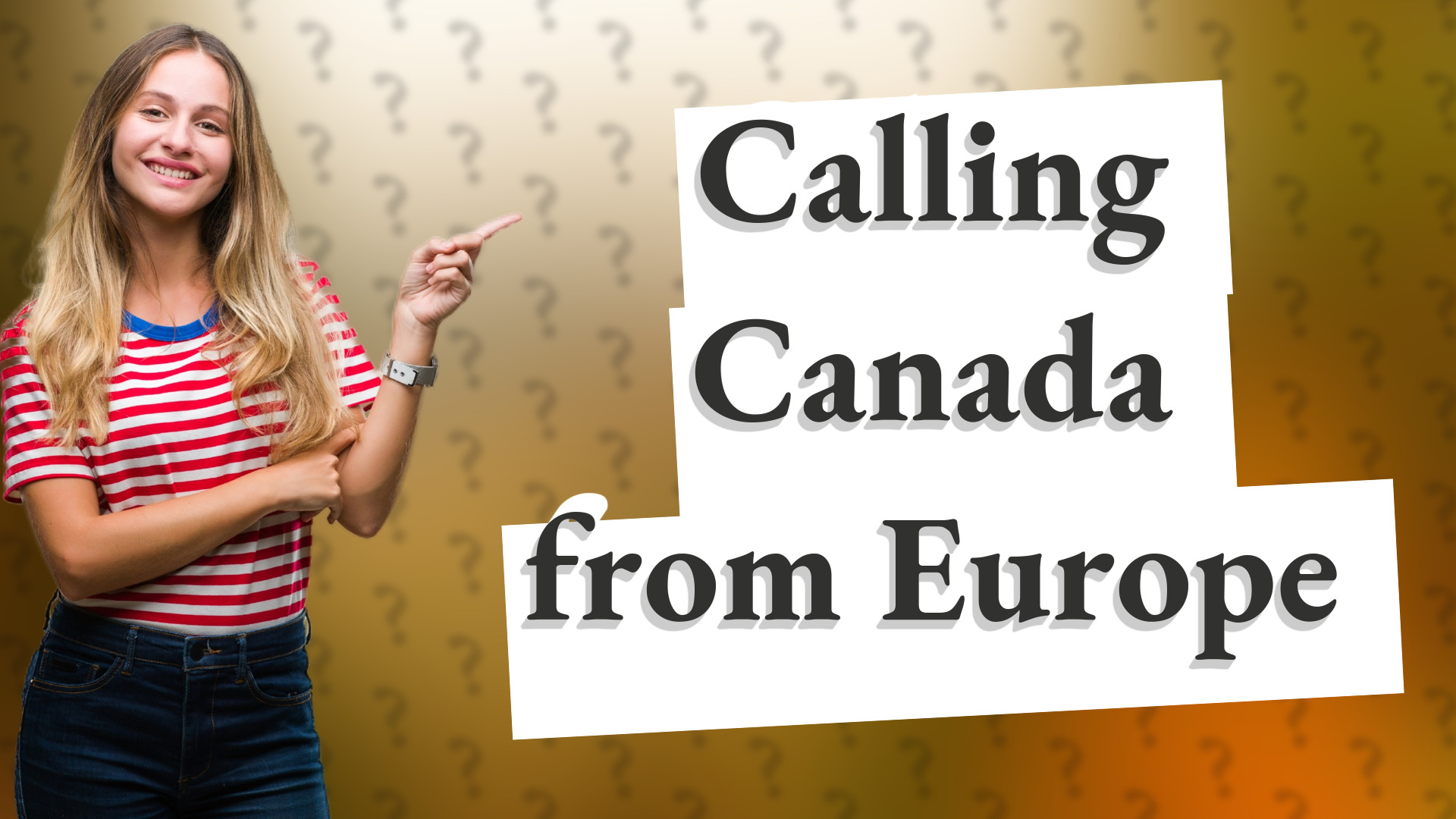 Calling Canada from Europe
