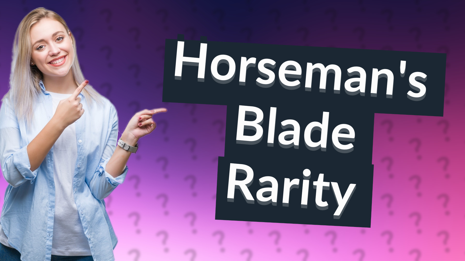 Horseman's Blade Rarity