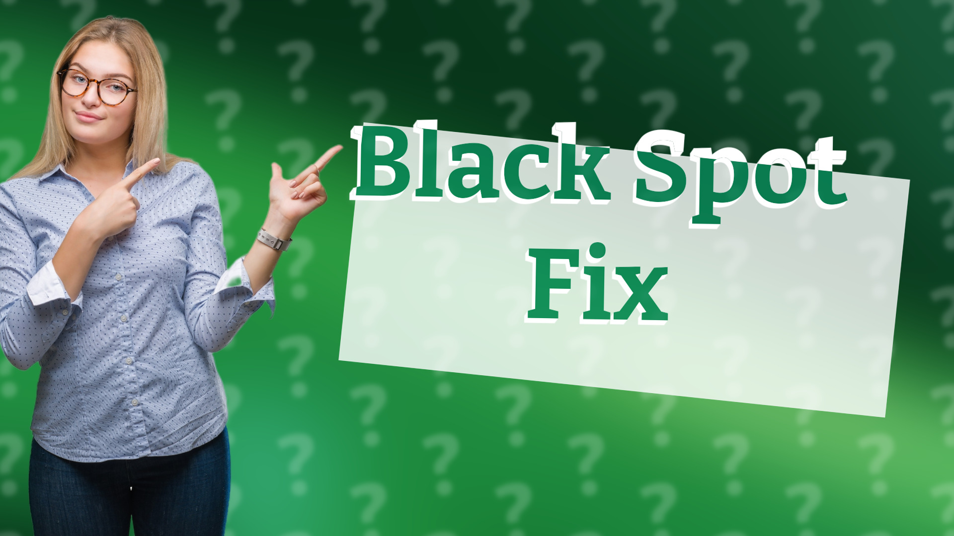 Black Spot Fix