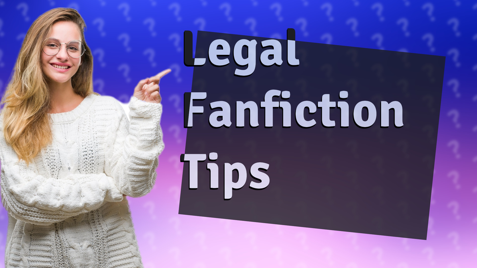 Legal Fanfiction Tips