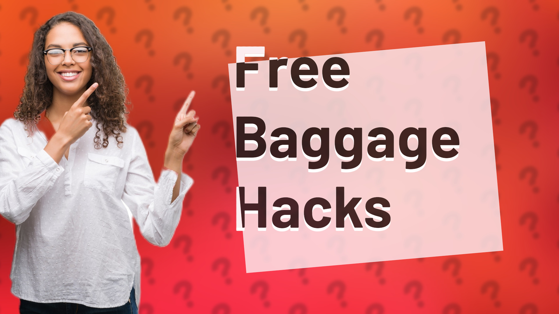 Free Baggage Hacks