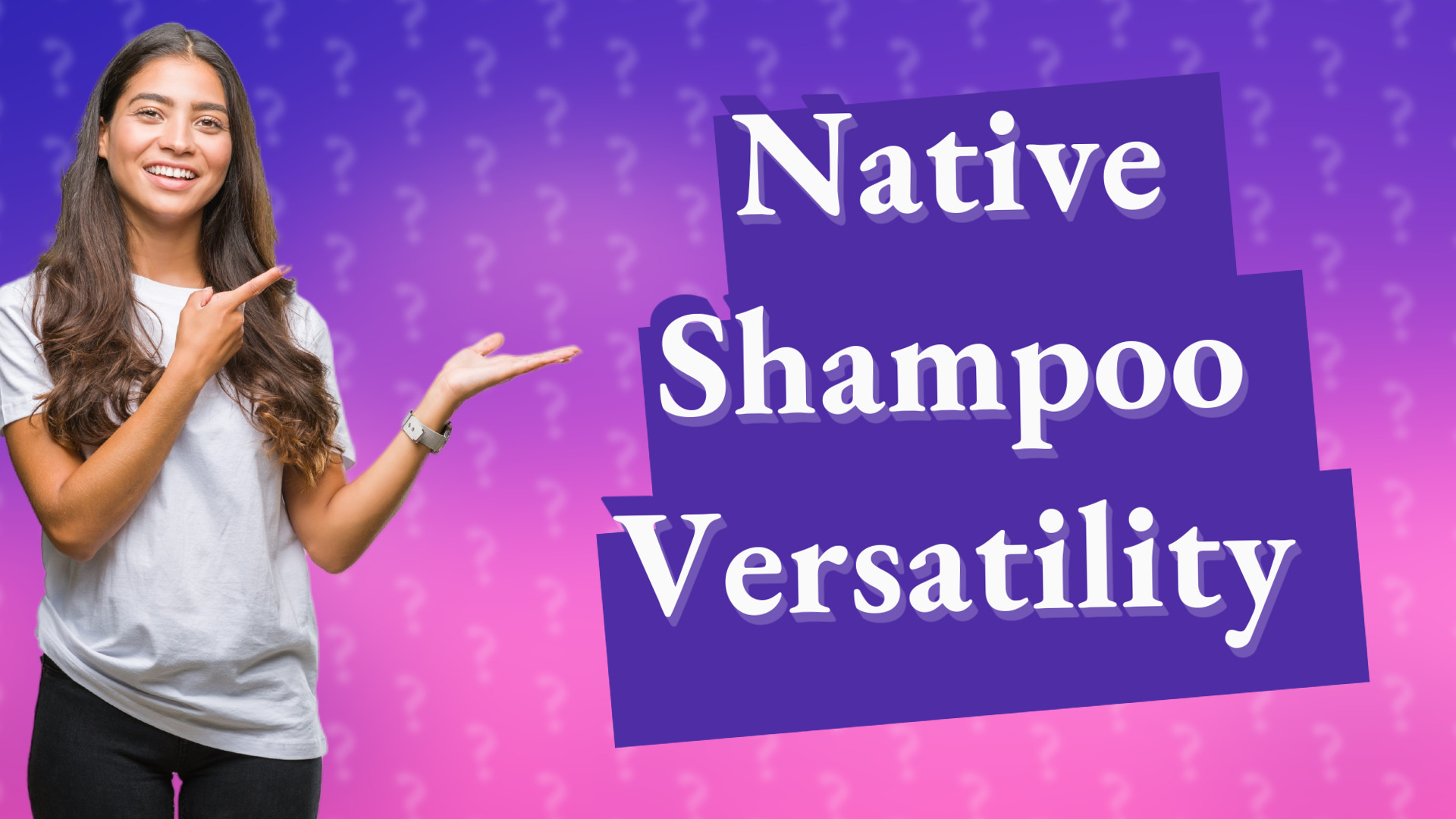 Native Shampoo Versatility