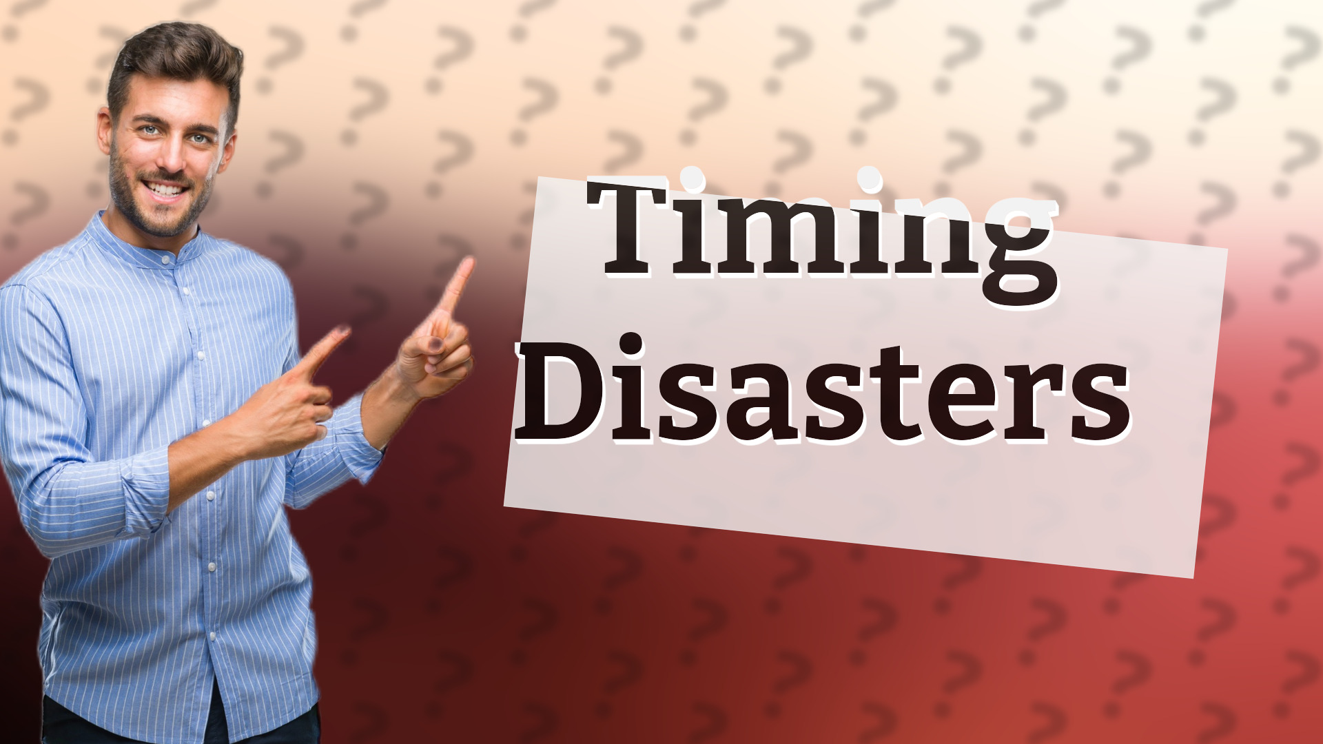 Timing Disasters