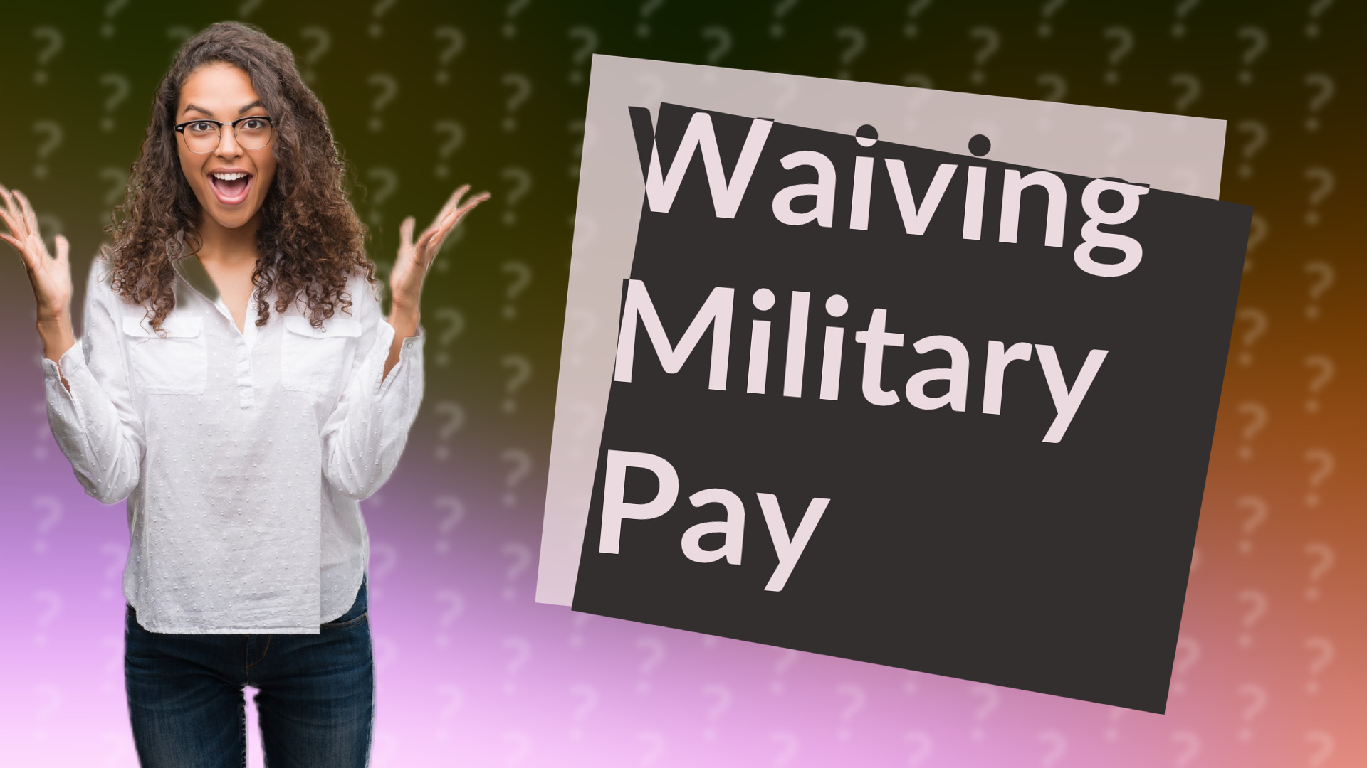 Waiving Military Pay
