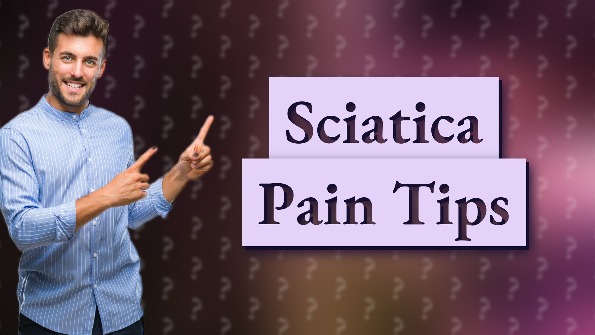 Sciatica Pain Tips