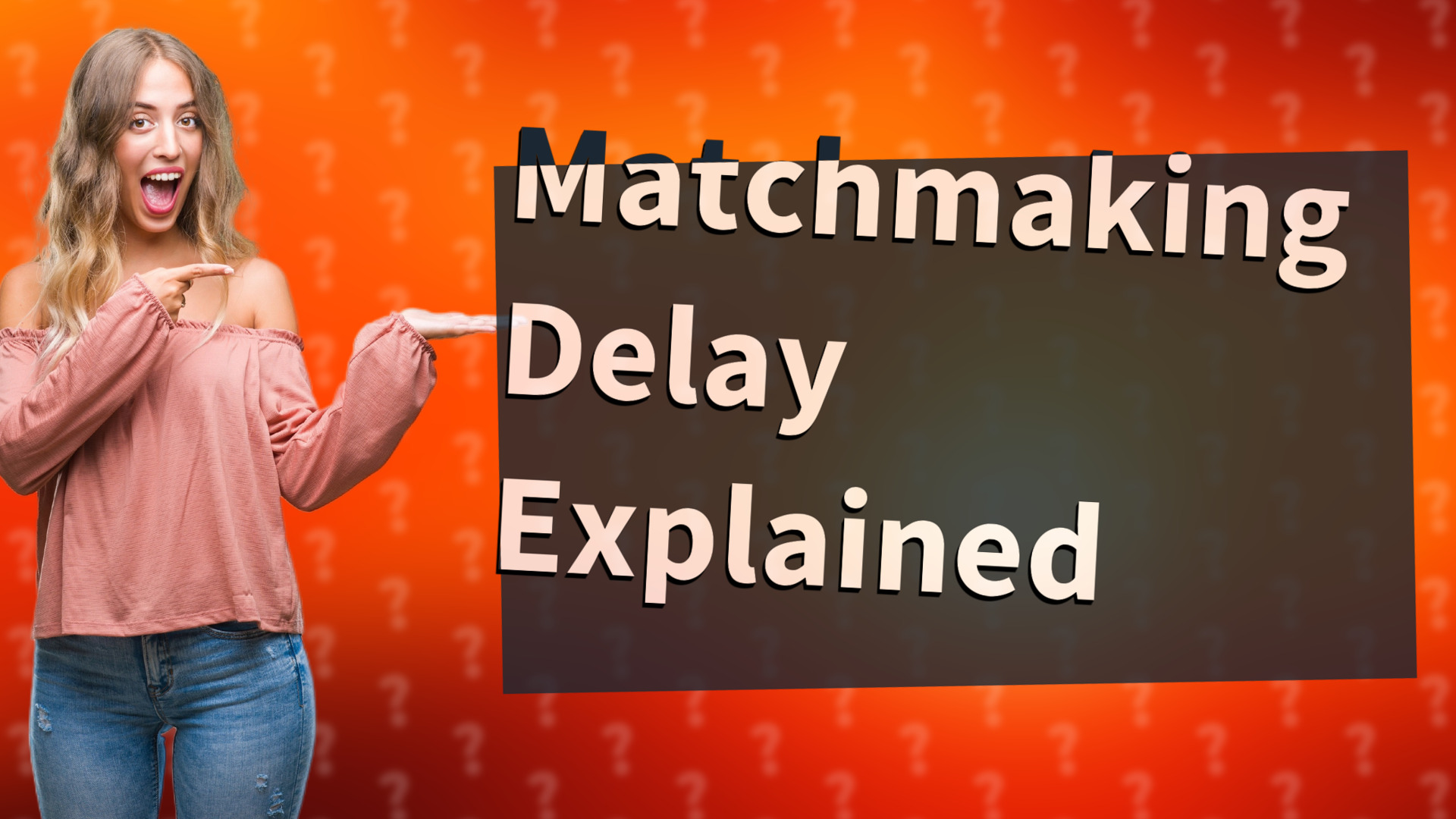 Matchmaking Delay Explained