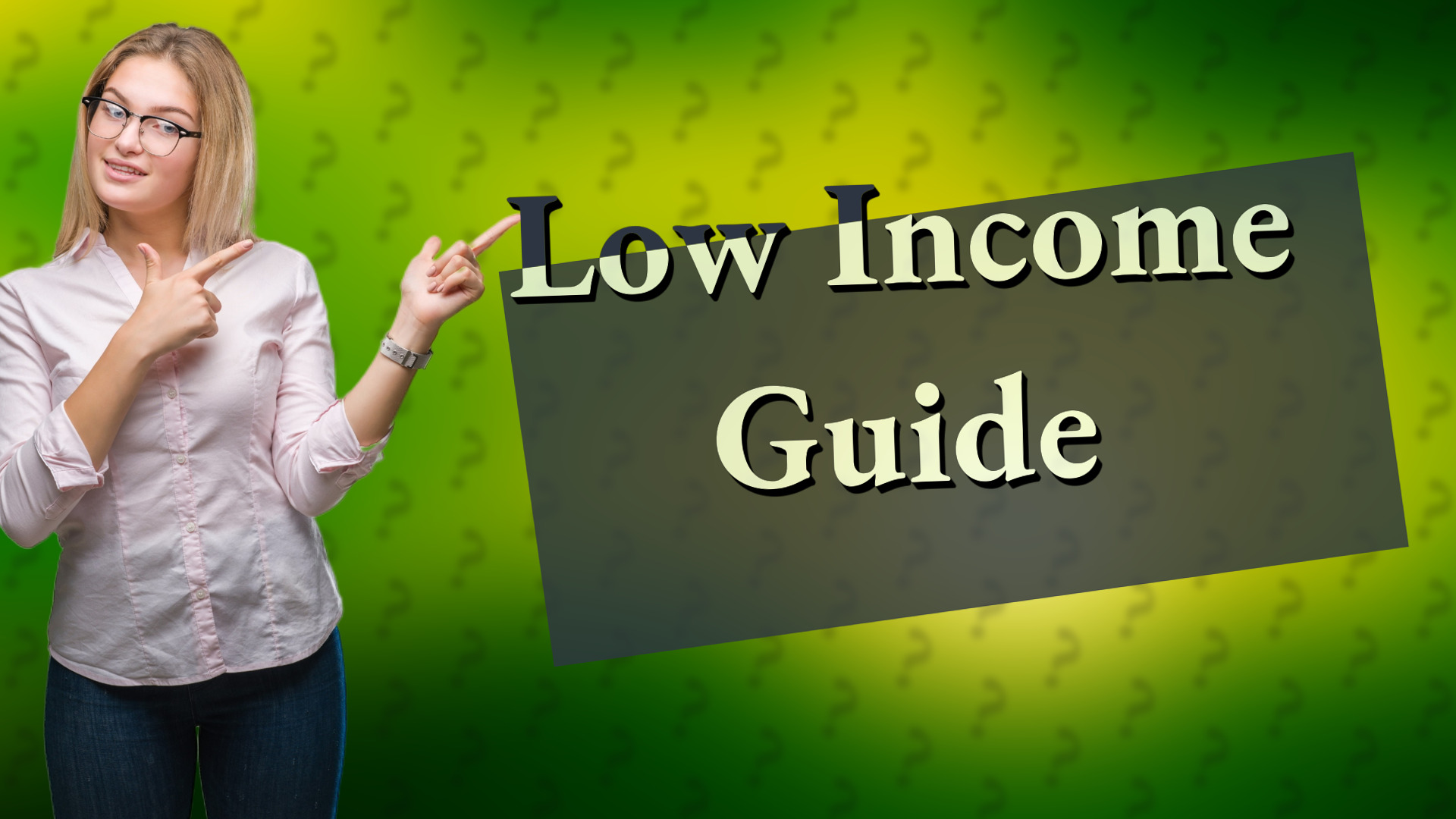 Low Income Guide