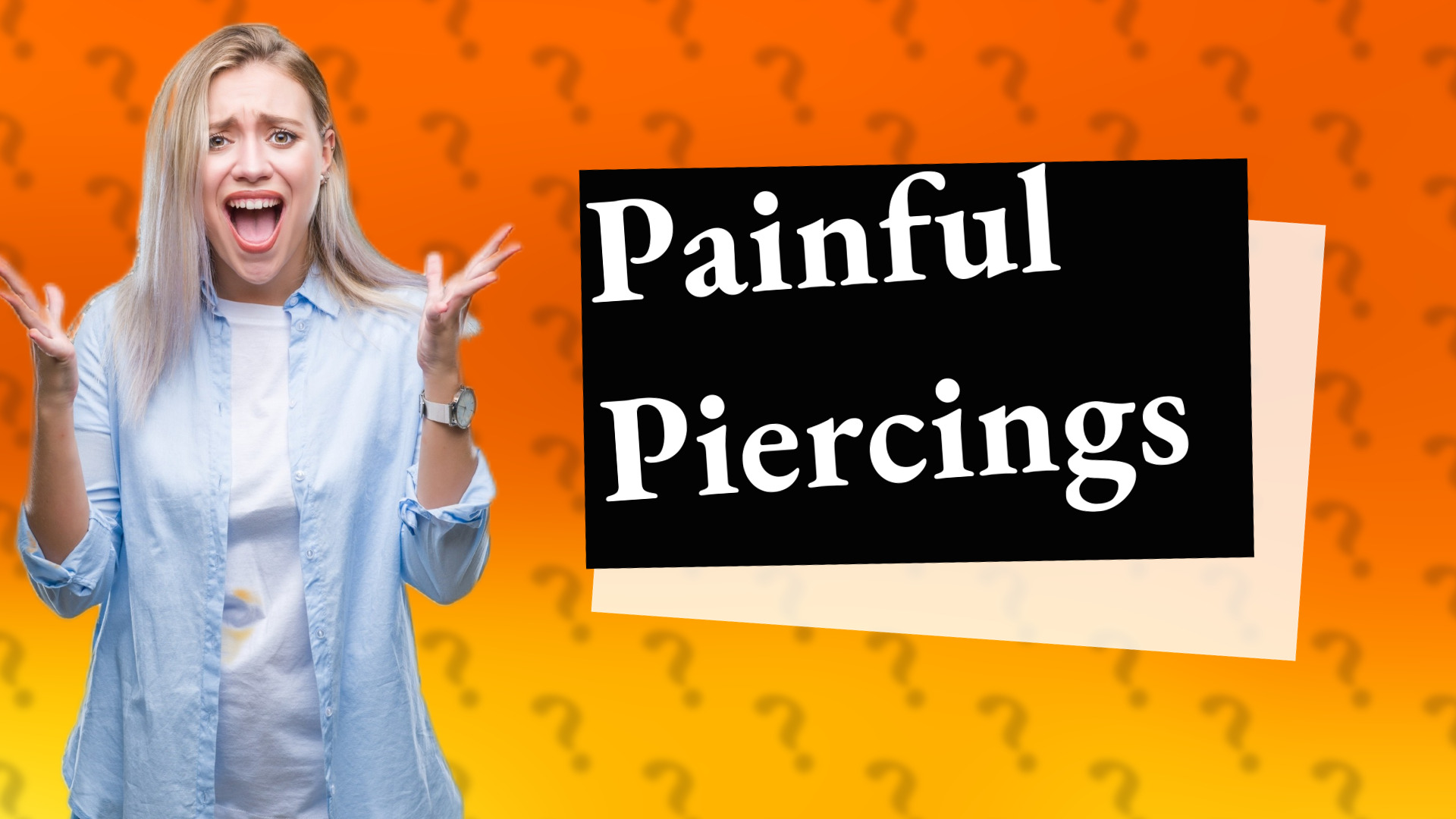 Painful Piercings