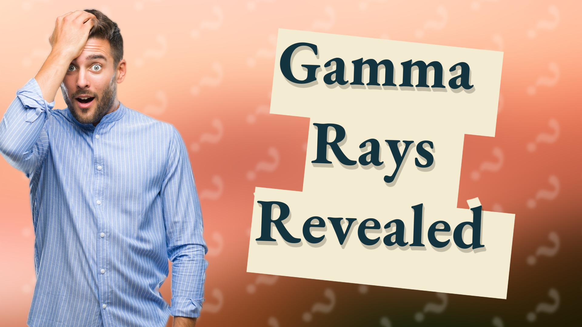 Gamma Rays Revealed