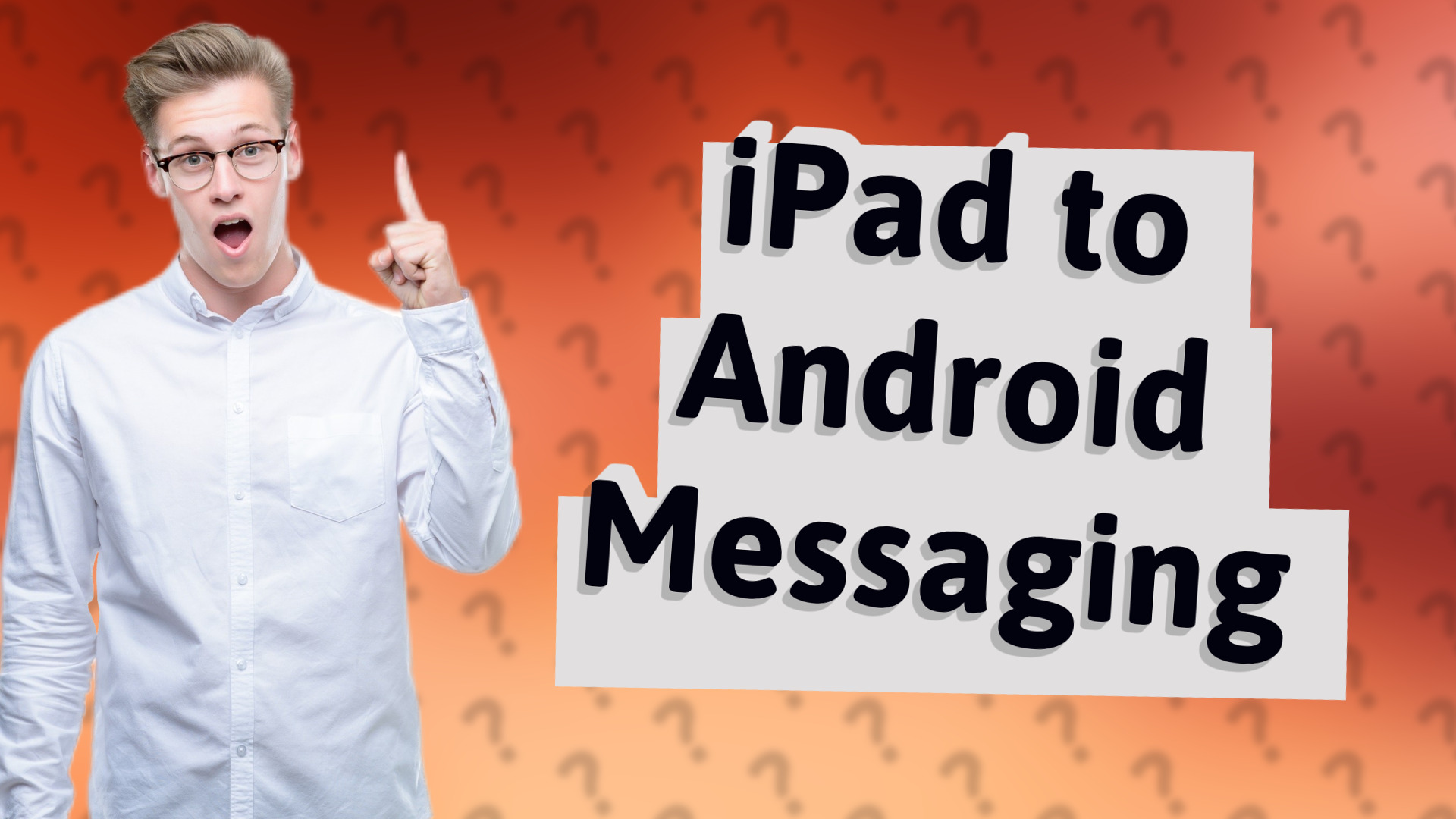 iPad to Android Messaging