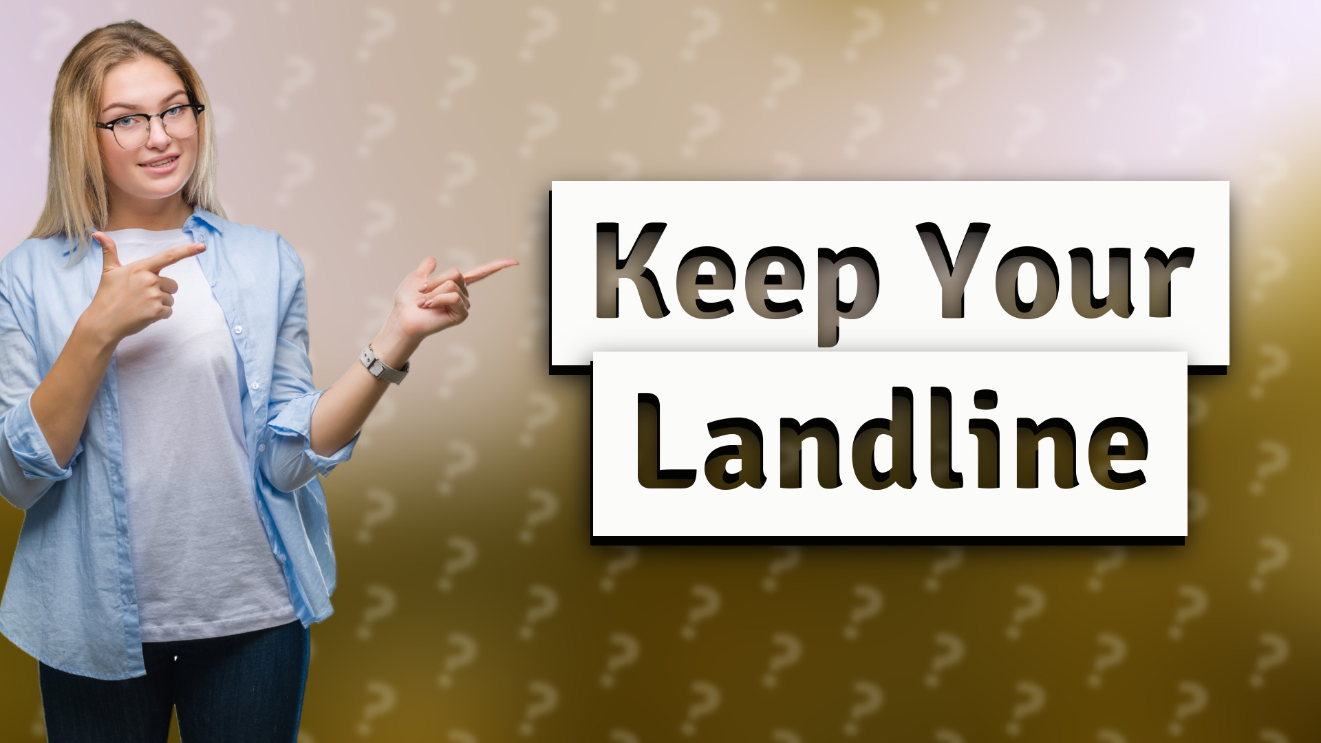 Keep Your Landline