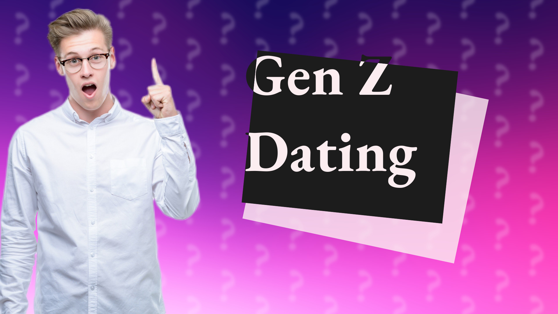 Gen Z Dating