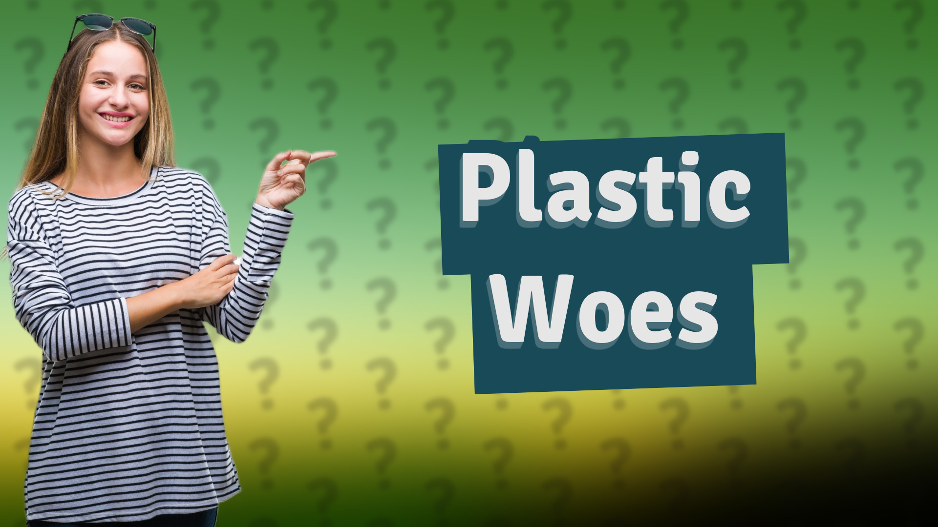 Plastic Woes