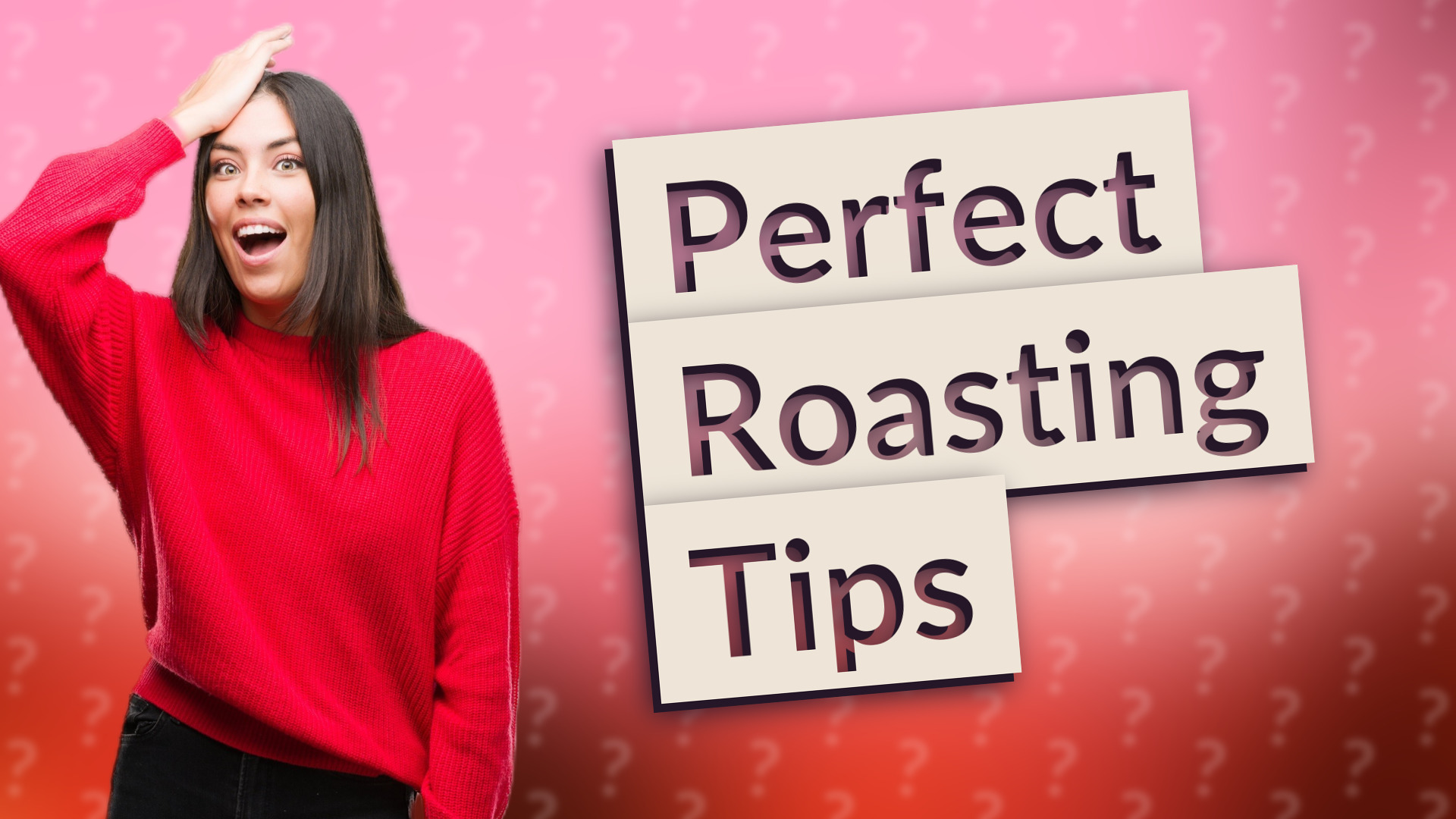 Perfect Roasting Tips
